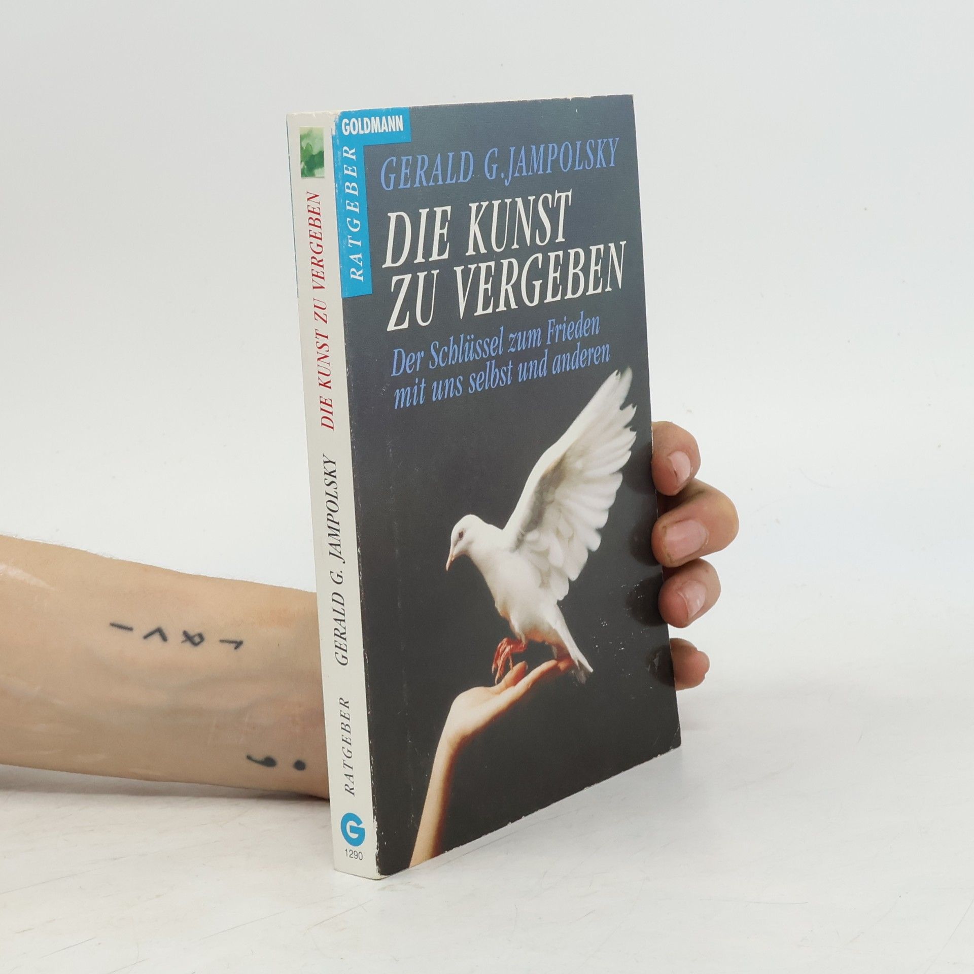 Gerald G. Jampolsky Die Kunst zu vergeben