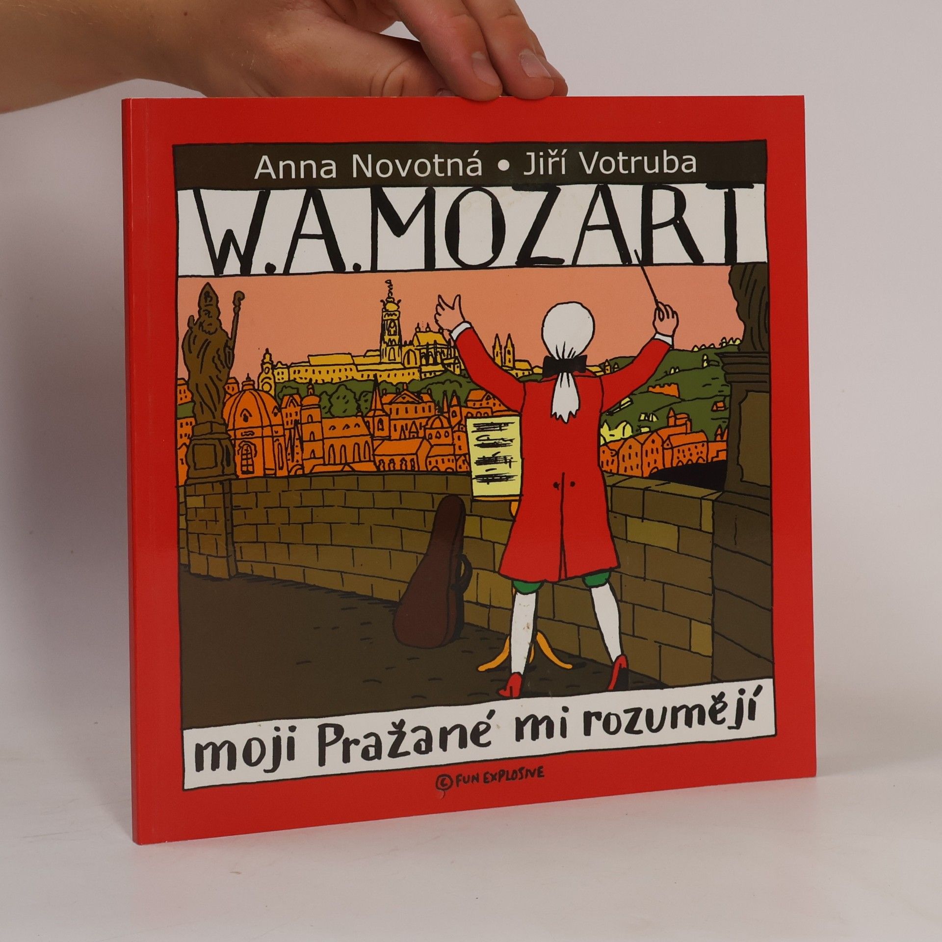 Anna Novotná W. A. Mozart. Moji Pražané mi rozumějí