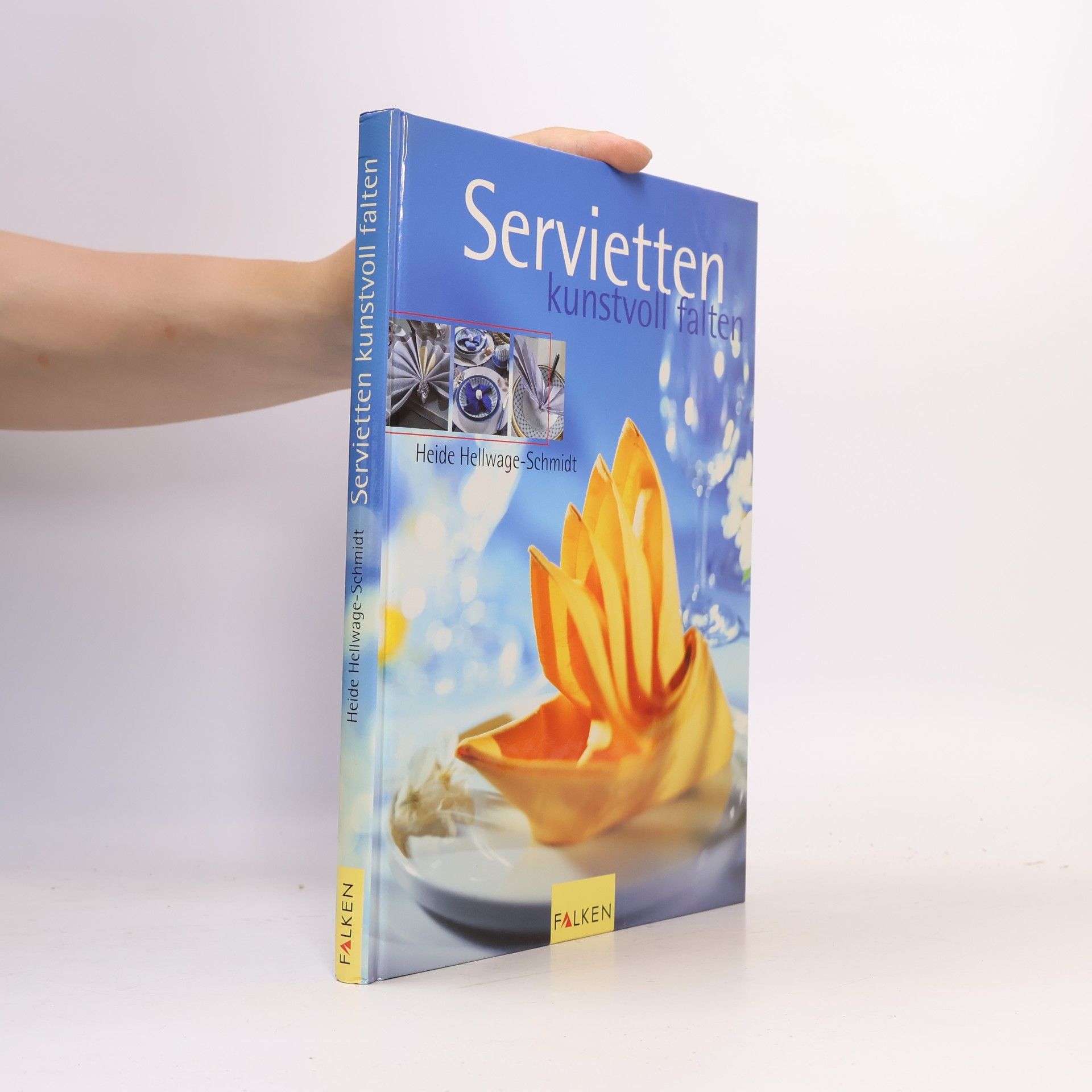 Heide Hellwage Schmidt Servietten kunstvoll falten