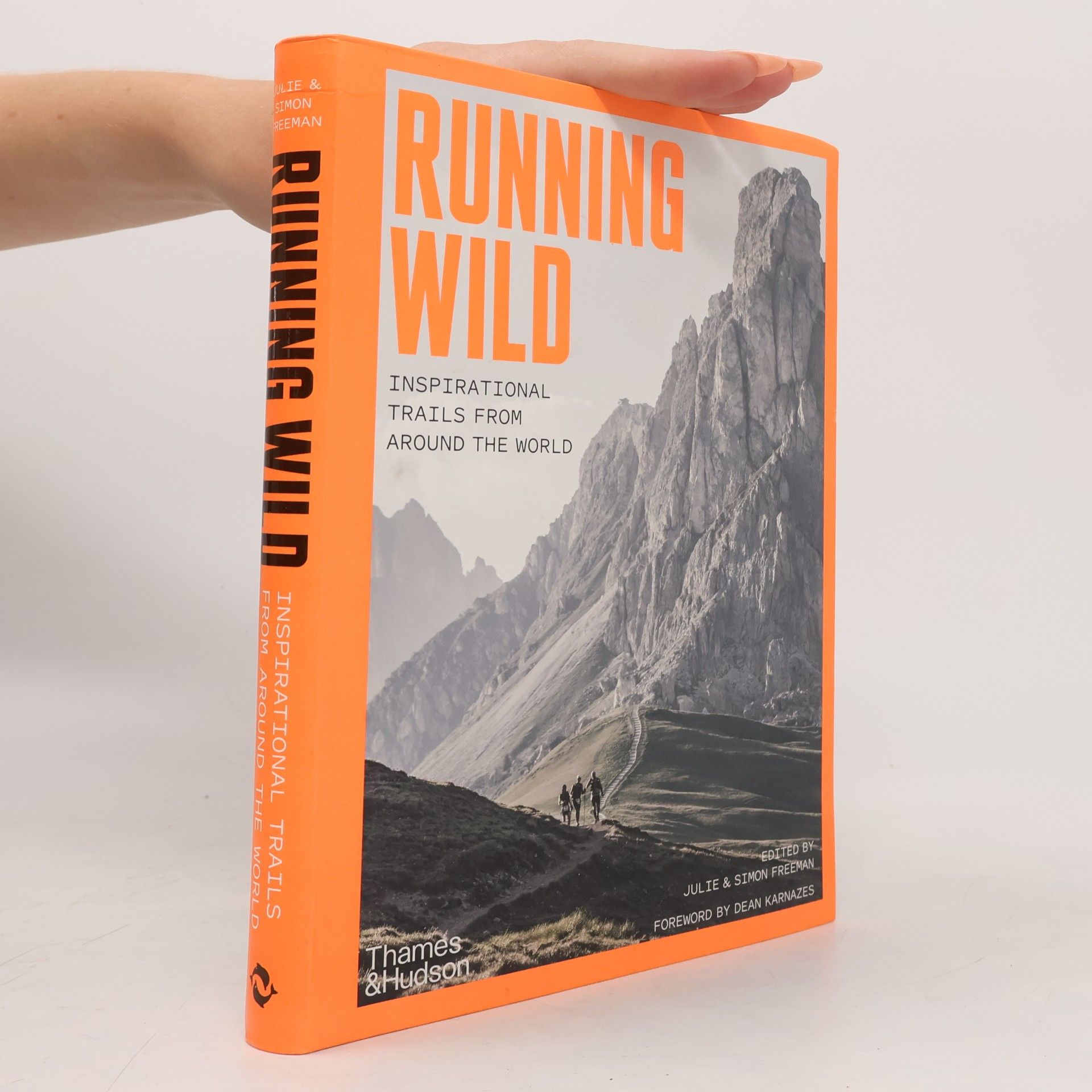 Simon Freeman Running Wild: Inspirational Trails from Around the World