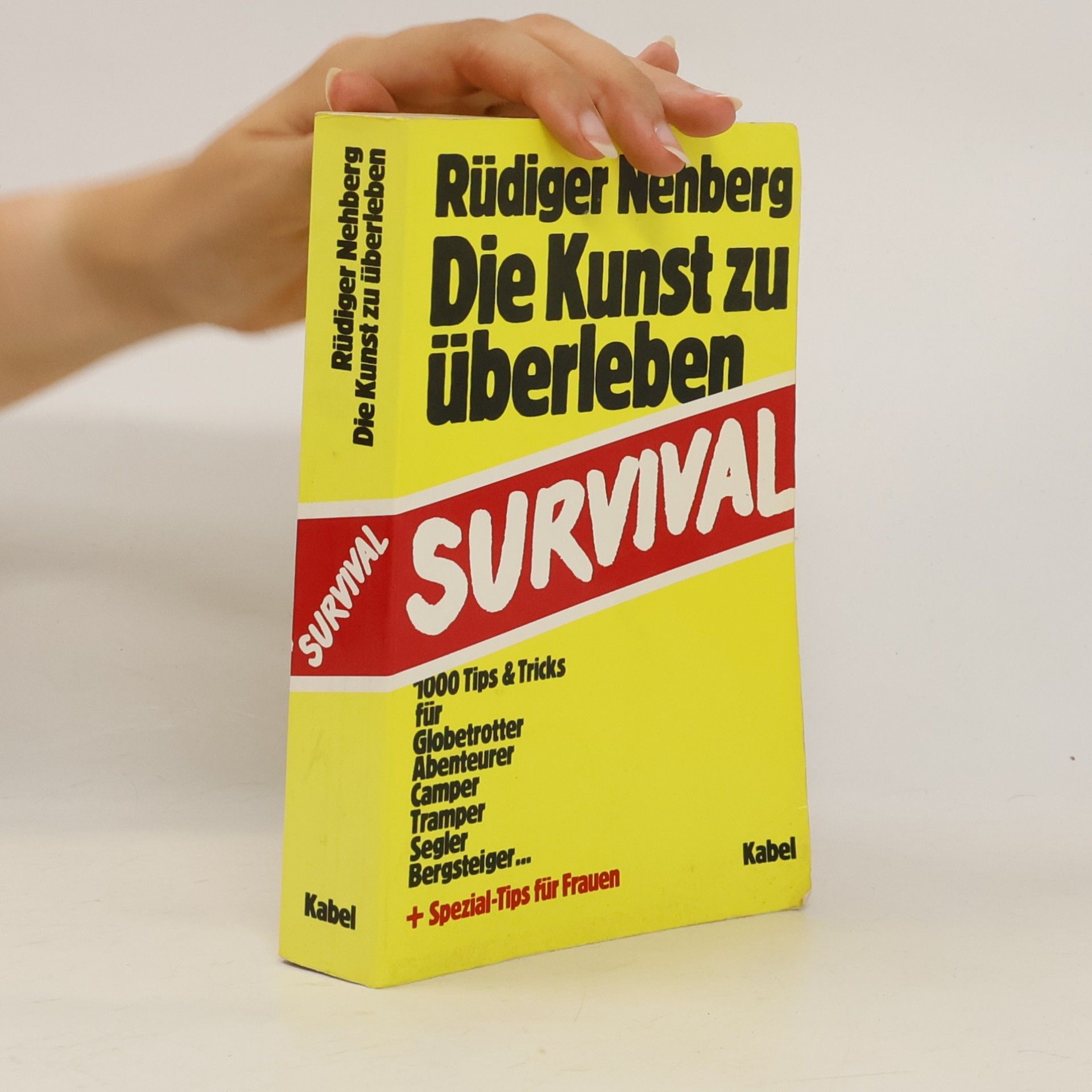 Rüdiger Nehberg Die Kunst zu überleben - Survival