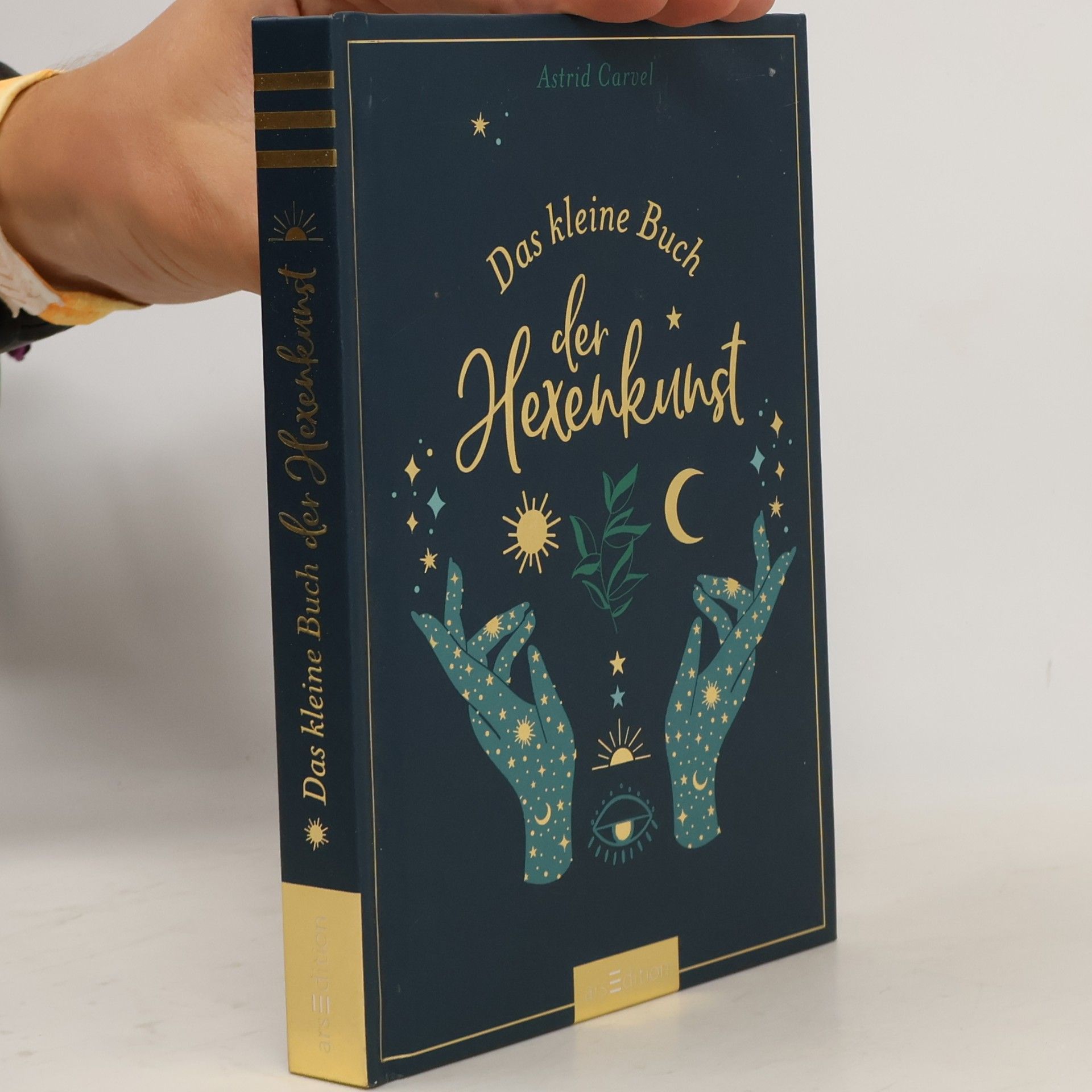 Astrid Carvel Das kleine Buch der Hexenkunst