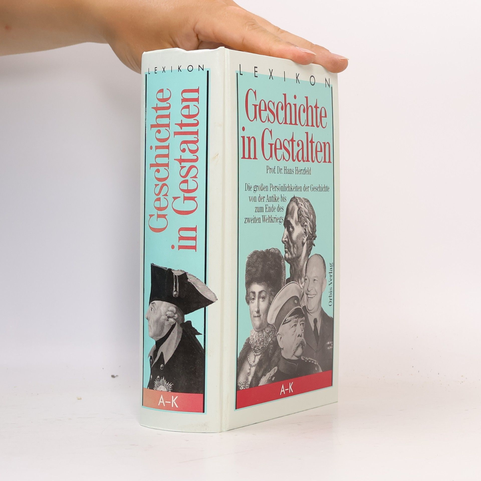 Hans Herzfeld Lexikon Geschichte in Gestalten. A - K