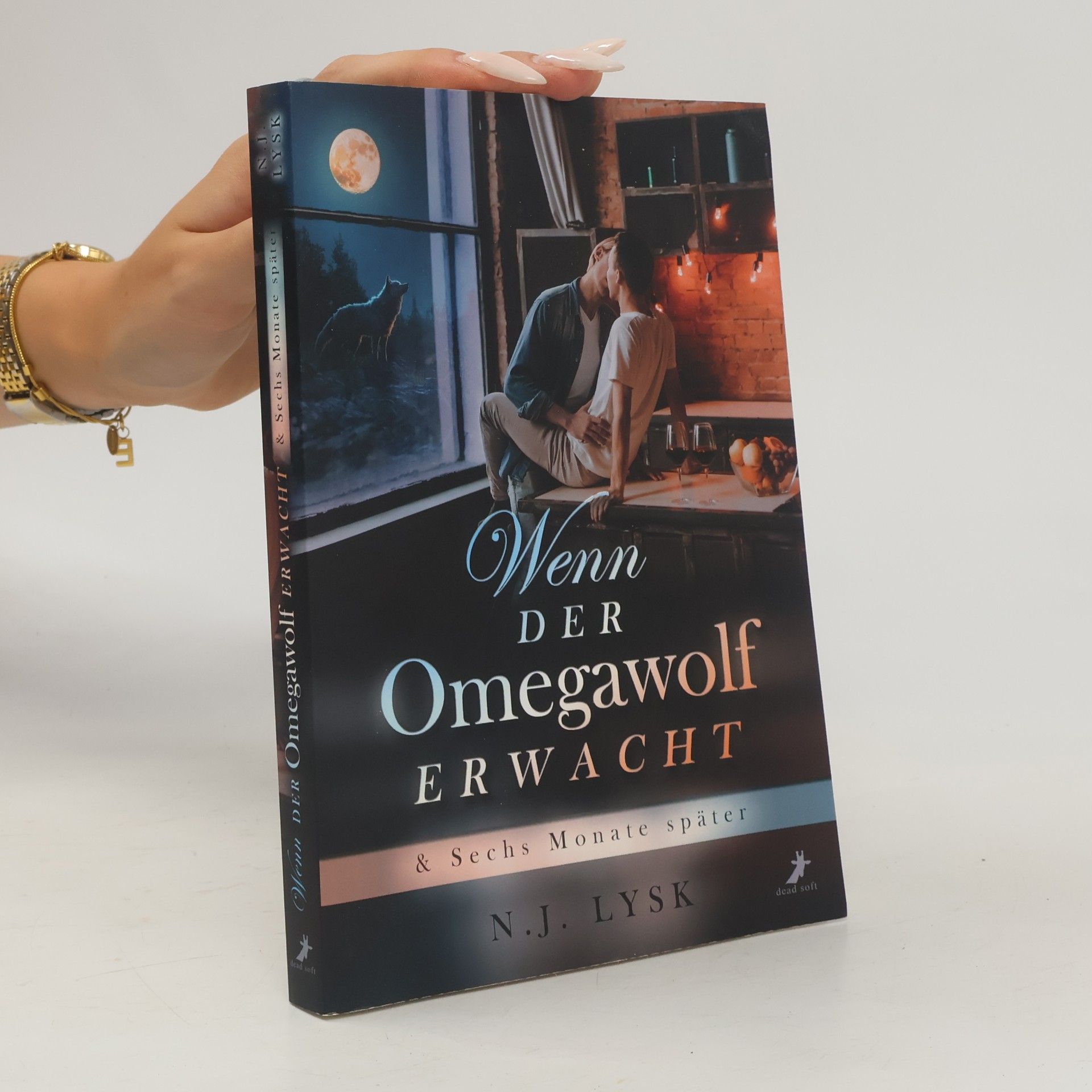 Wenn der Omegawolf erwacht & Sechs Monate später