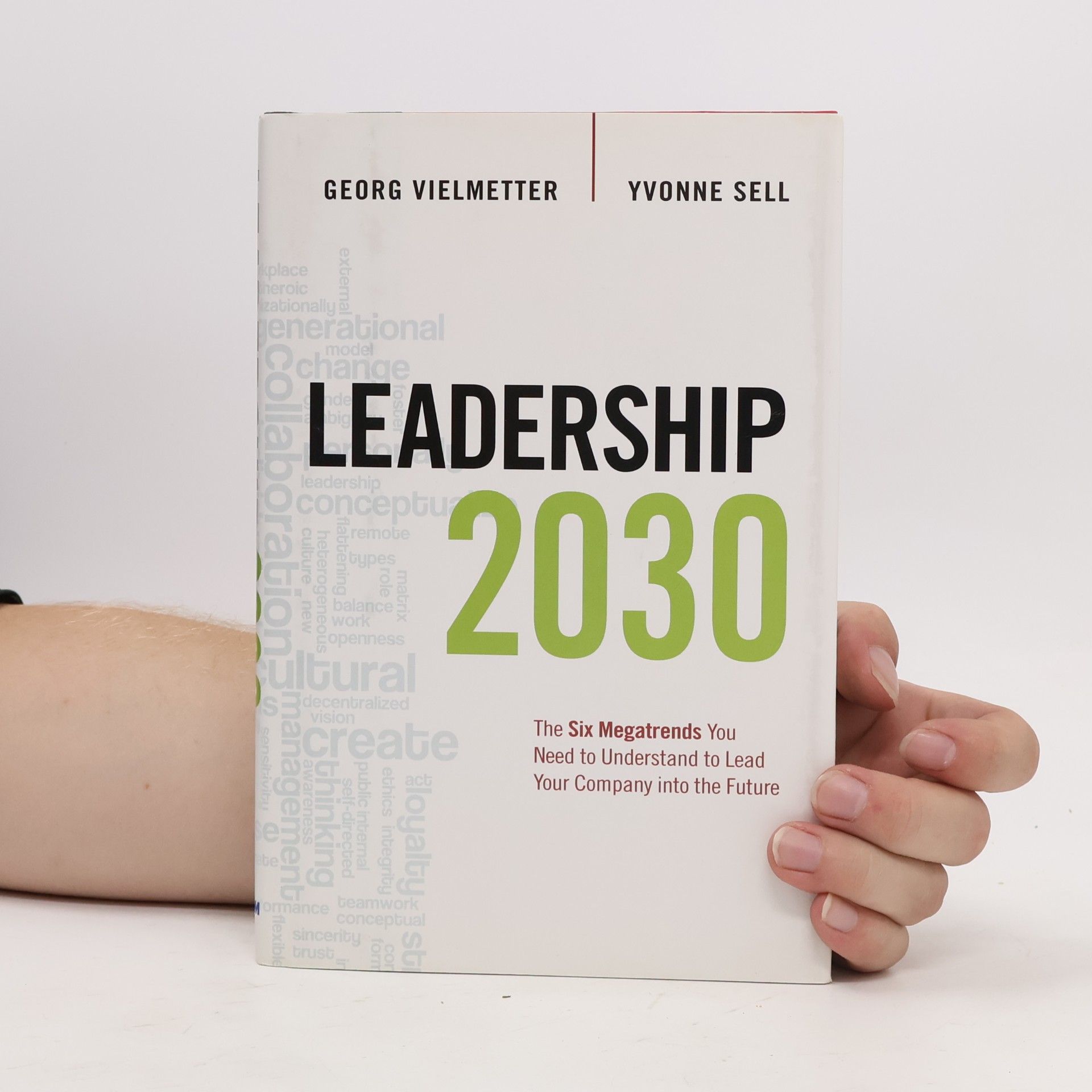 Georg Vielmetter Leadership 2030 : the six megatrends you need to understand to lead your company into the future