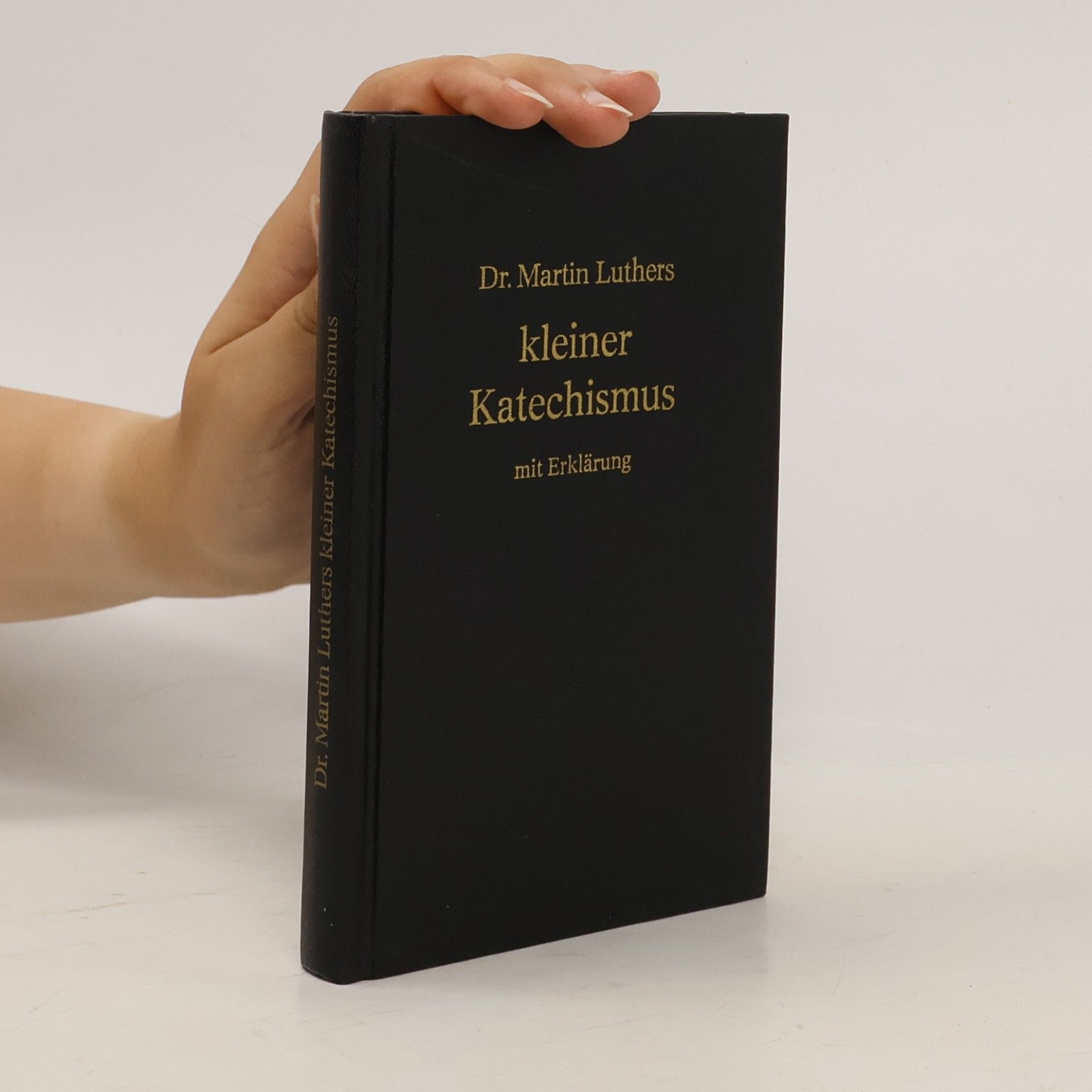 Martin Luther Kleiner Katechismus mit Erklärung