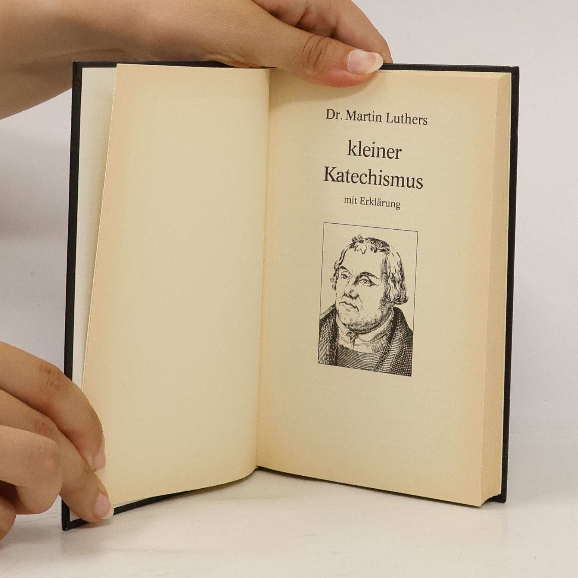 Martin Luther Kleiner Katechismus mit Erklärung