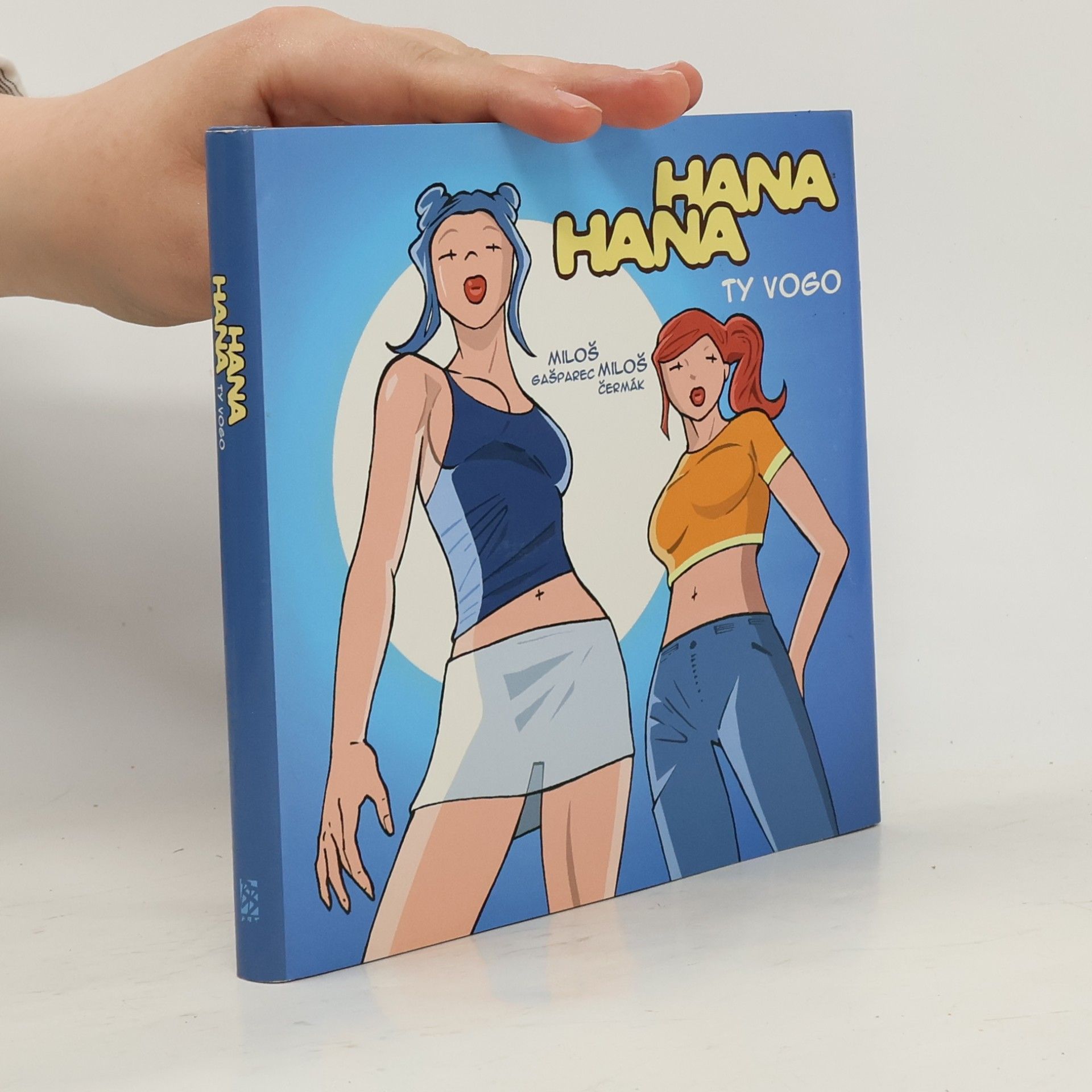 Hana a Hana: Ty vogo
