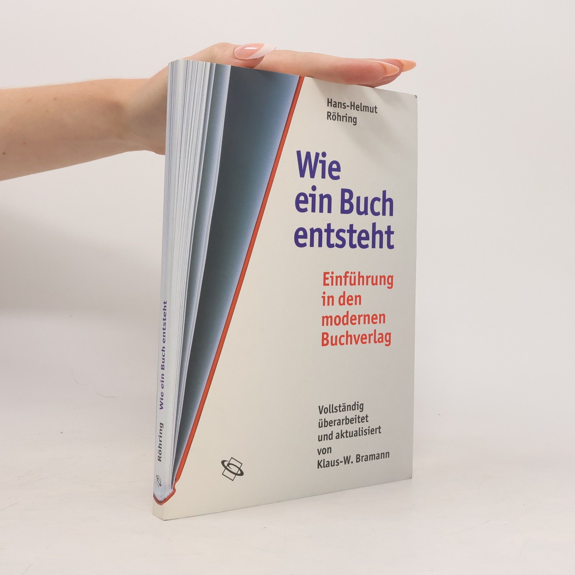 Wie ein Buch entsteht. Einführung in den modernen Buchverlag