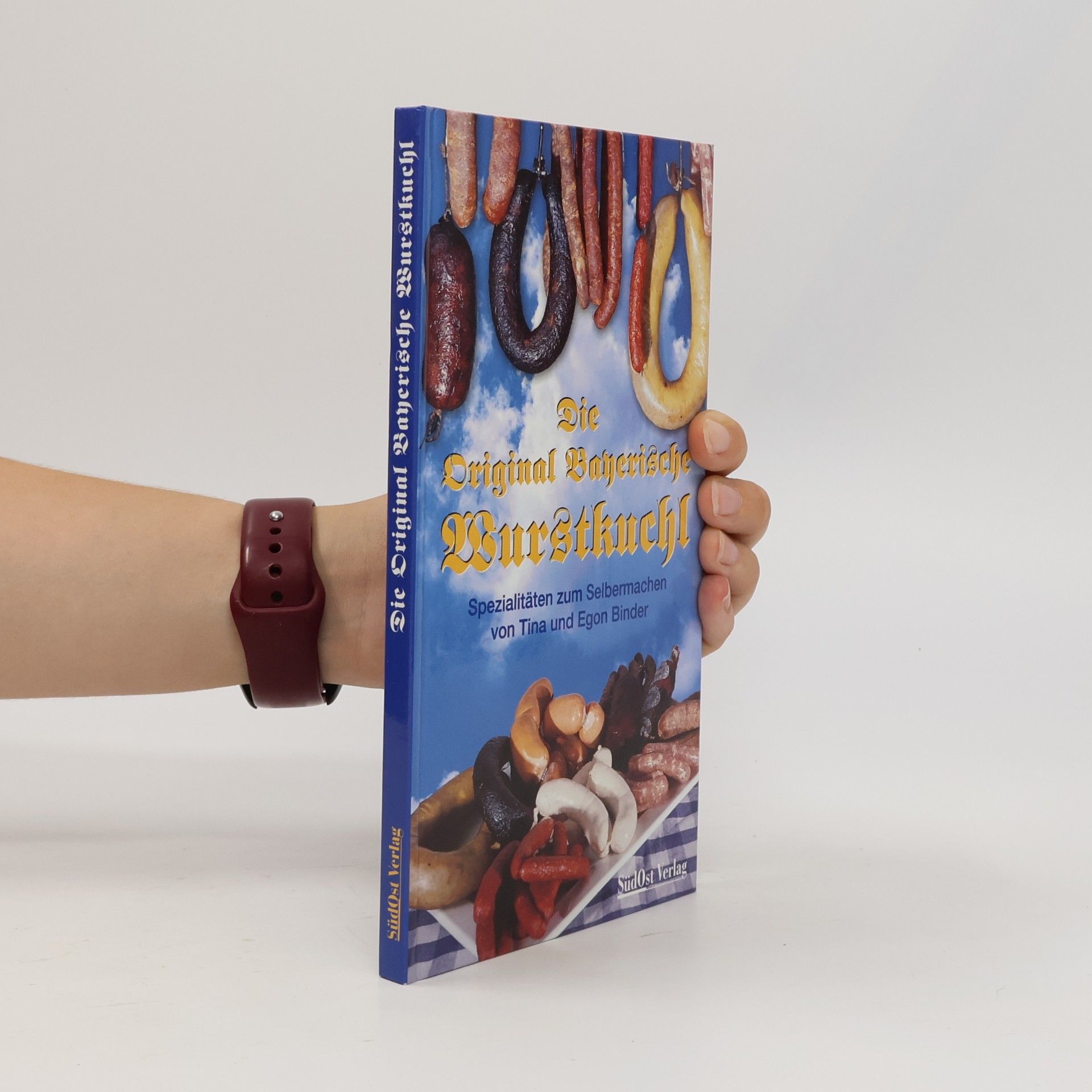 Tina Binder Die original bayerische Wurstkuchl