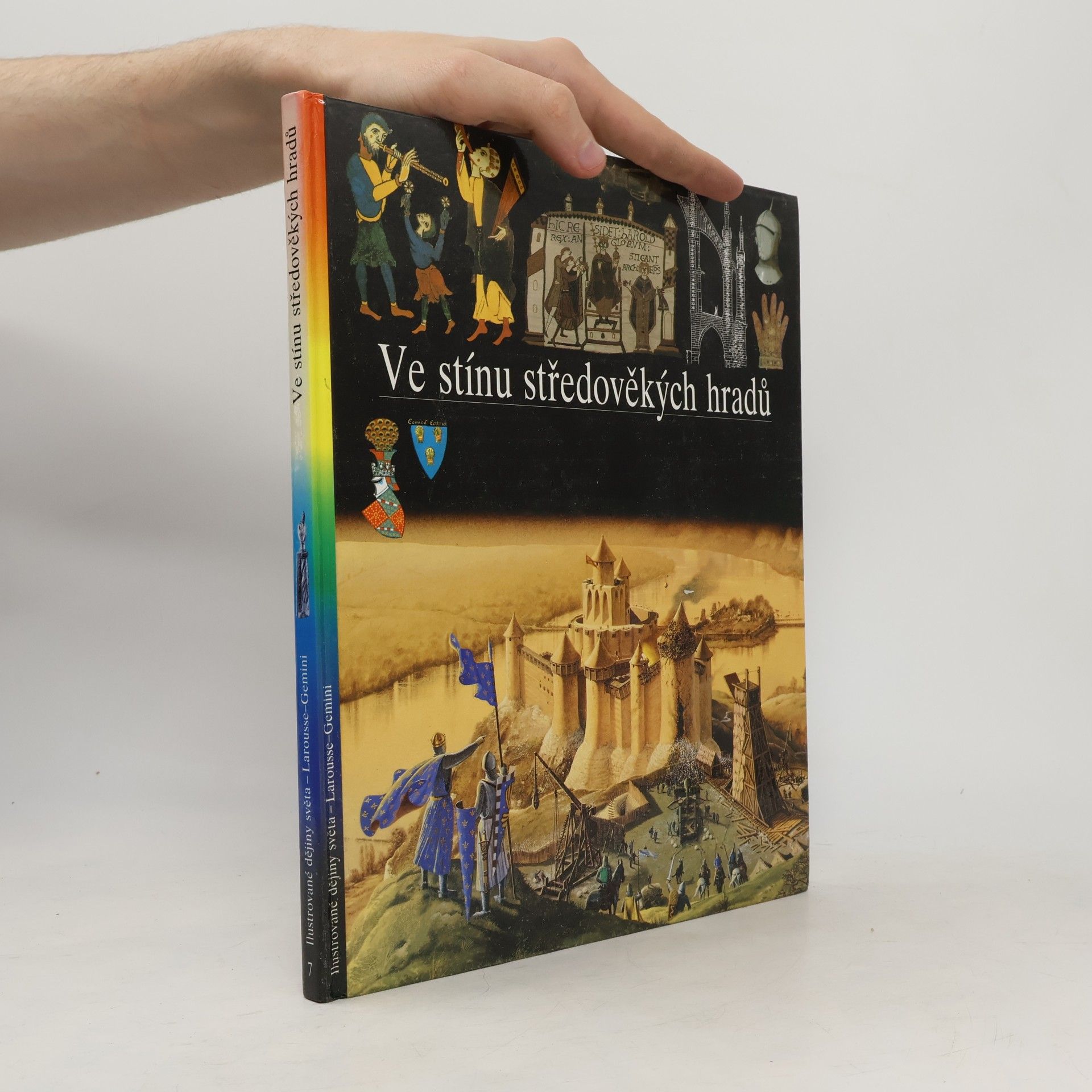 Christian Broutin Ilustrované dějiny světa 7. Ve stínu středověkých hradů