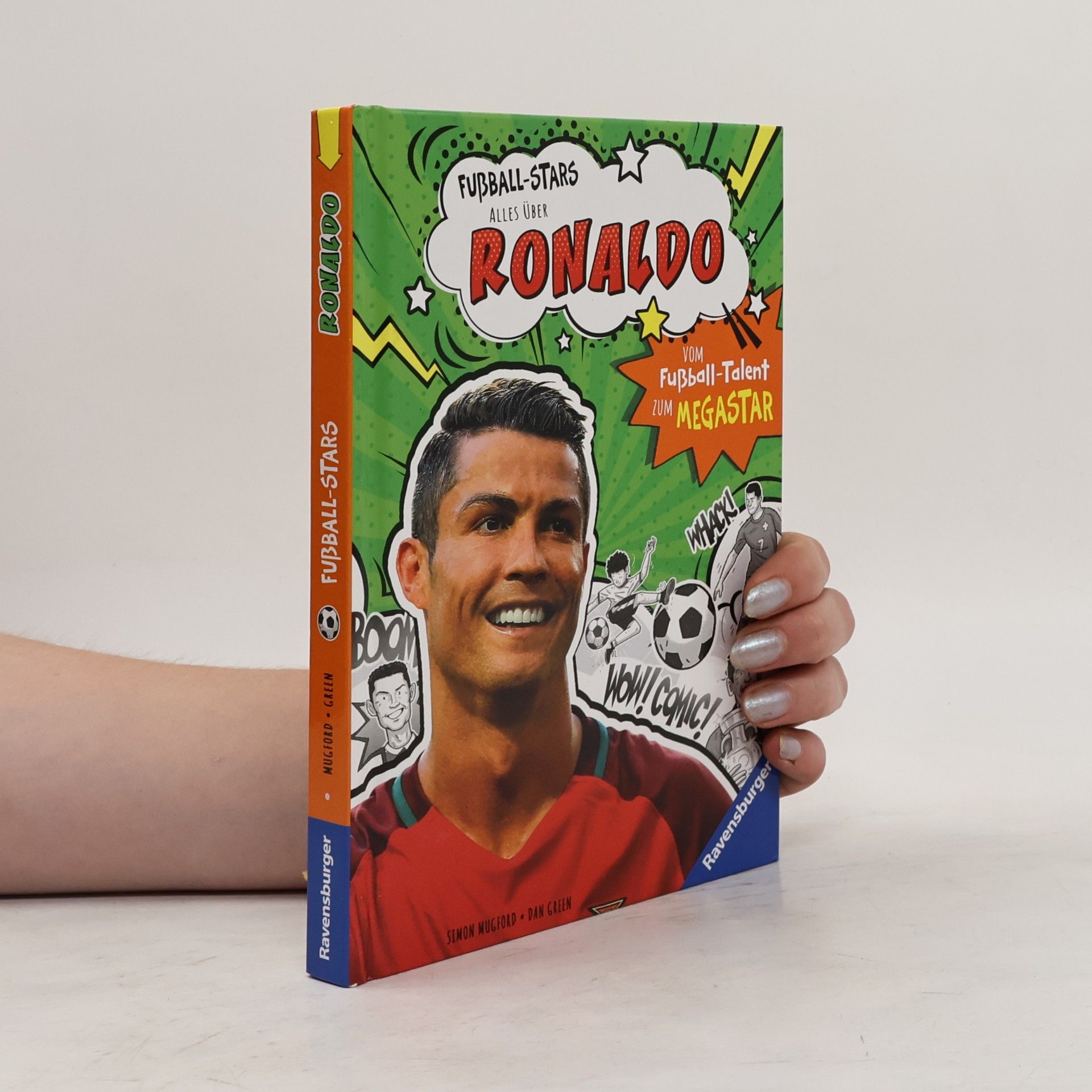 Simon Mugford Fußball-Stars - Alles über Ronaldo. Vom Fußball-Talent zum Megastar (Erstlesebuch ab 7 Jahren)