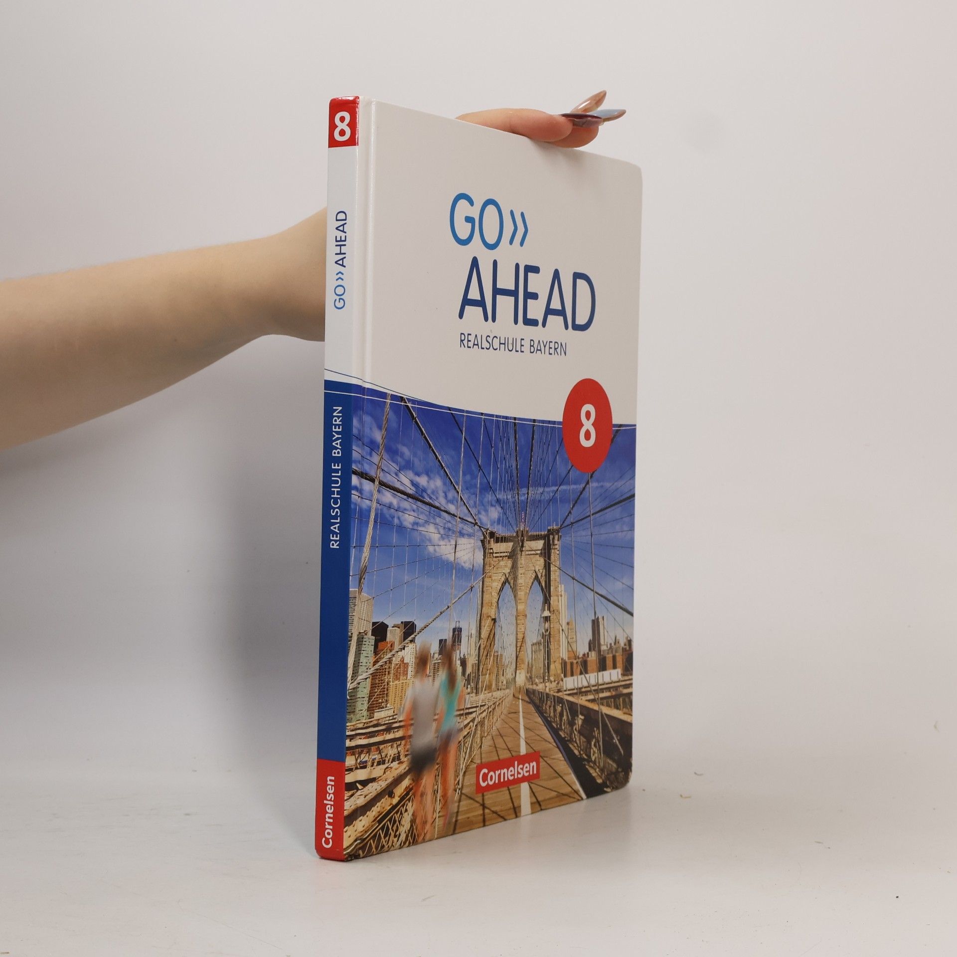 Annette Baader Go Ahead 8. Jahrgangsstufe - Ausgabe für Realschulen in Bayern - Schülerbuch