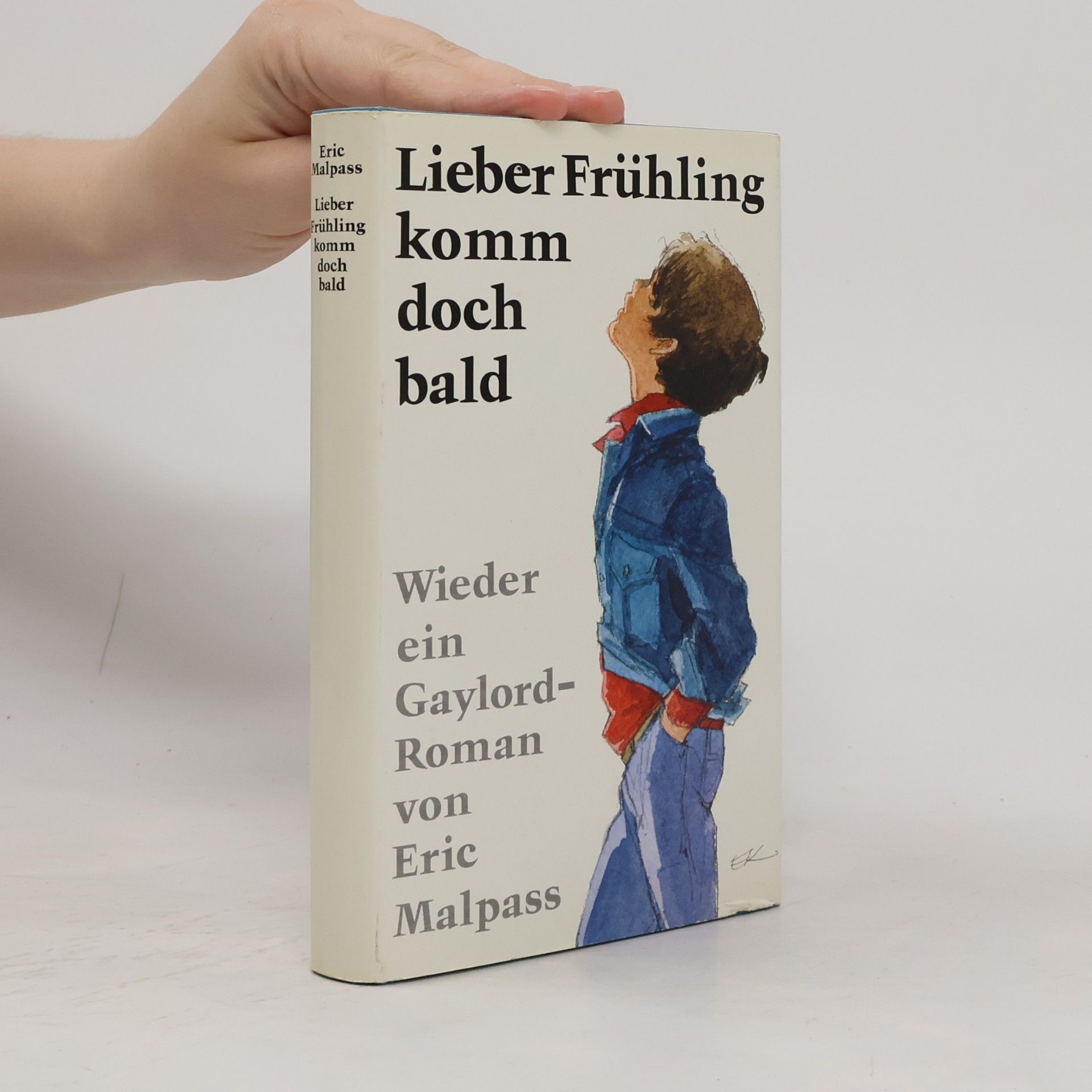 Eric Malpass Lieber Frühlich, komm doch bald