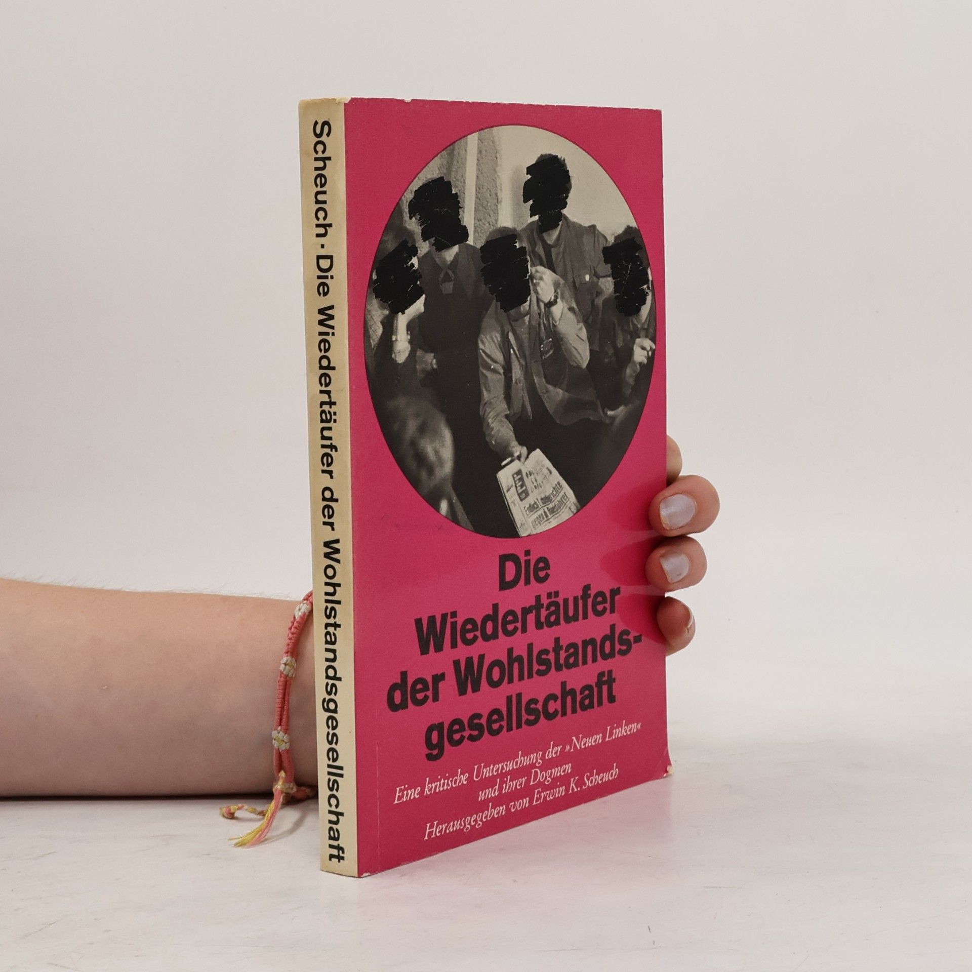 Erwin Scheuch Die Wiedertäufer der Wohlstandsgesellschaft