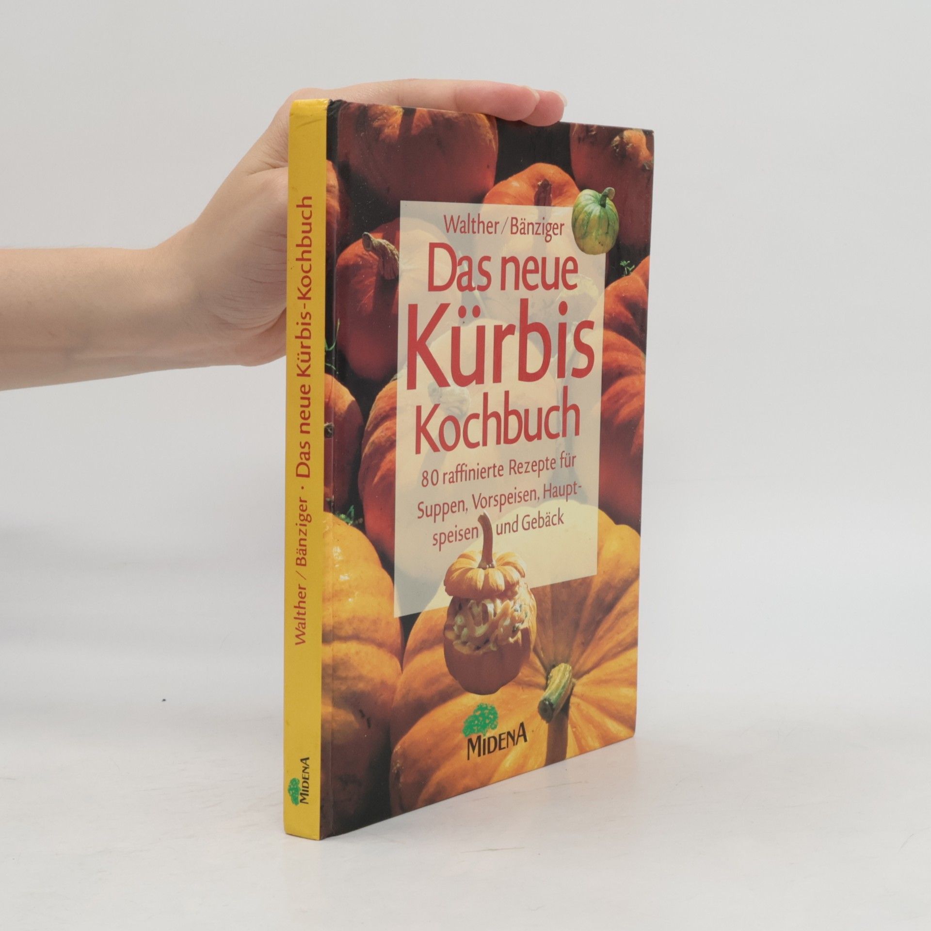 Vreny Walther-Schärz Das neue Kürbis-Kochbuch