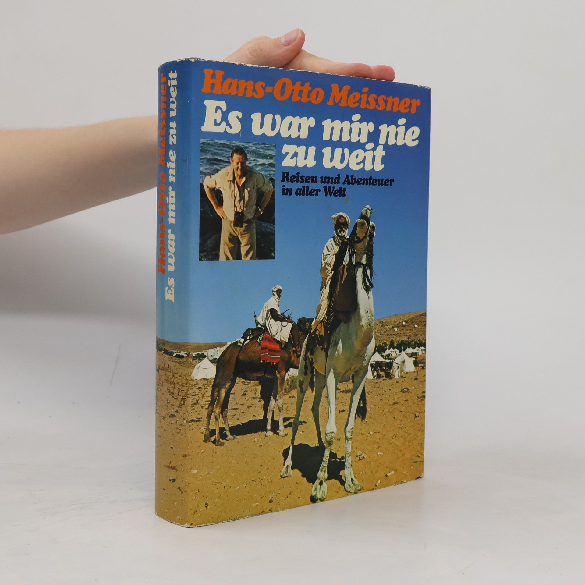 Hans-Otto Meissner Es war mir nie zu weit