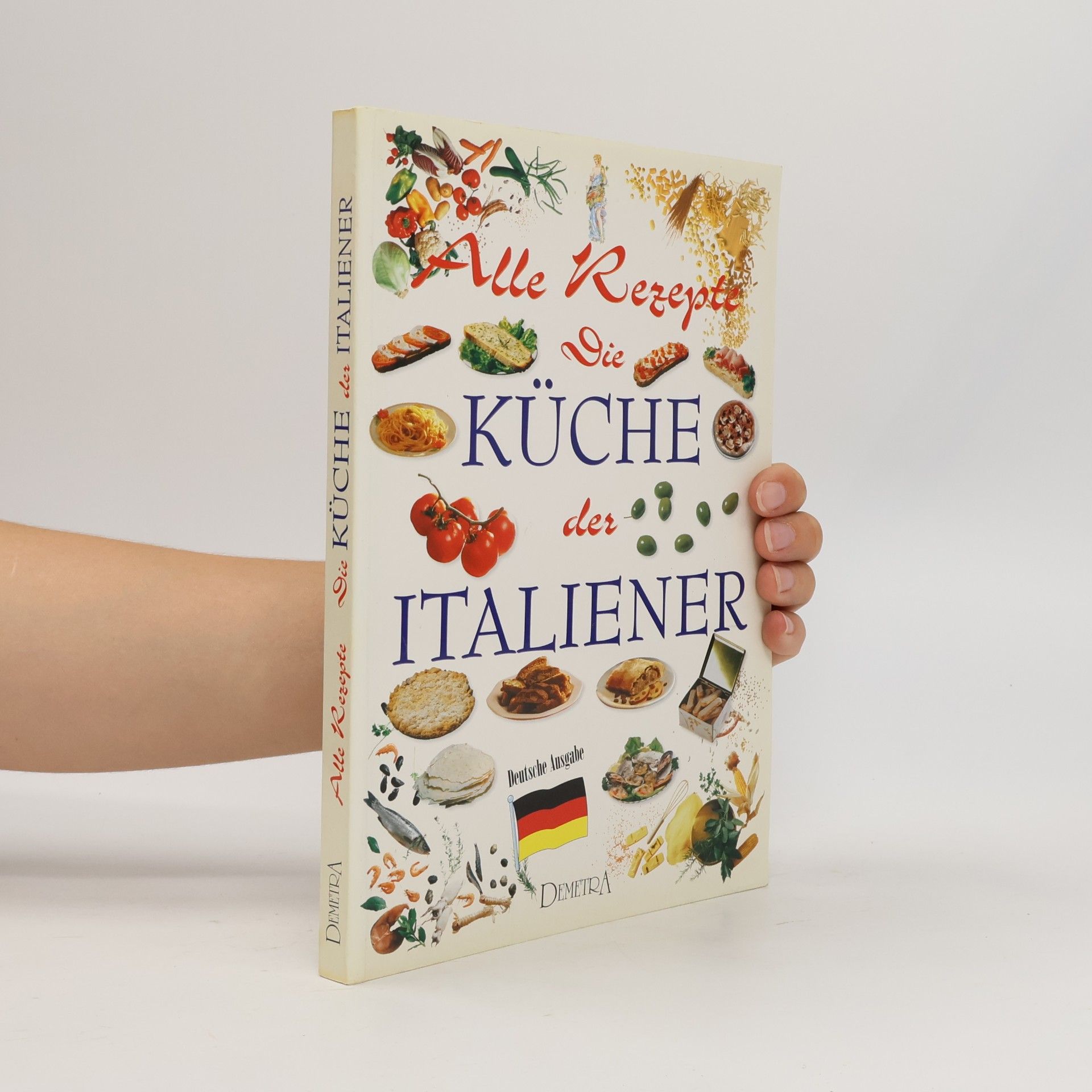 Autorenkollektiv Alle Rezepte die Küche der Italiener