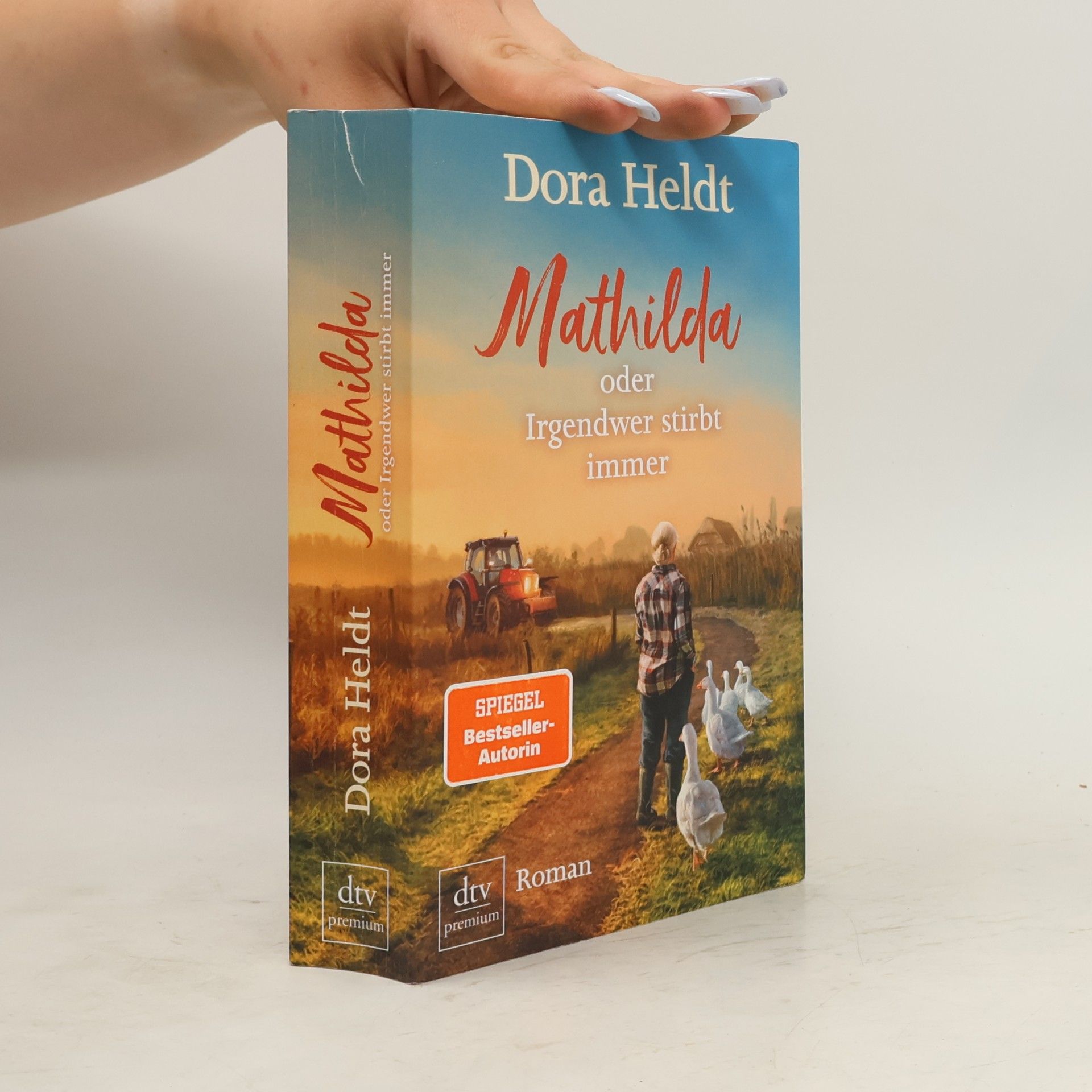 Dora Heldt Mathilda oder Irgendwer stirbt immer