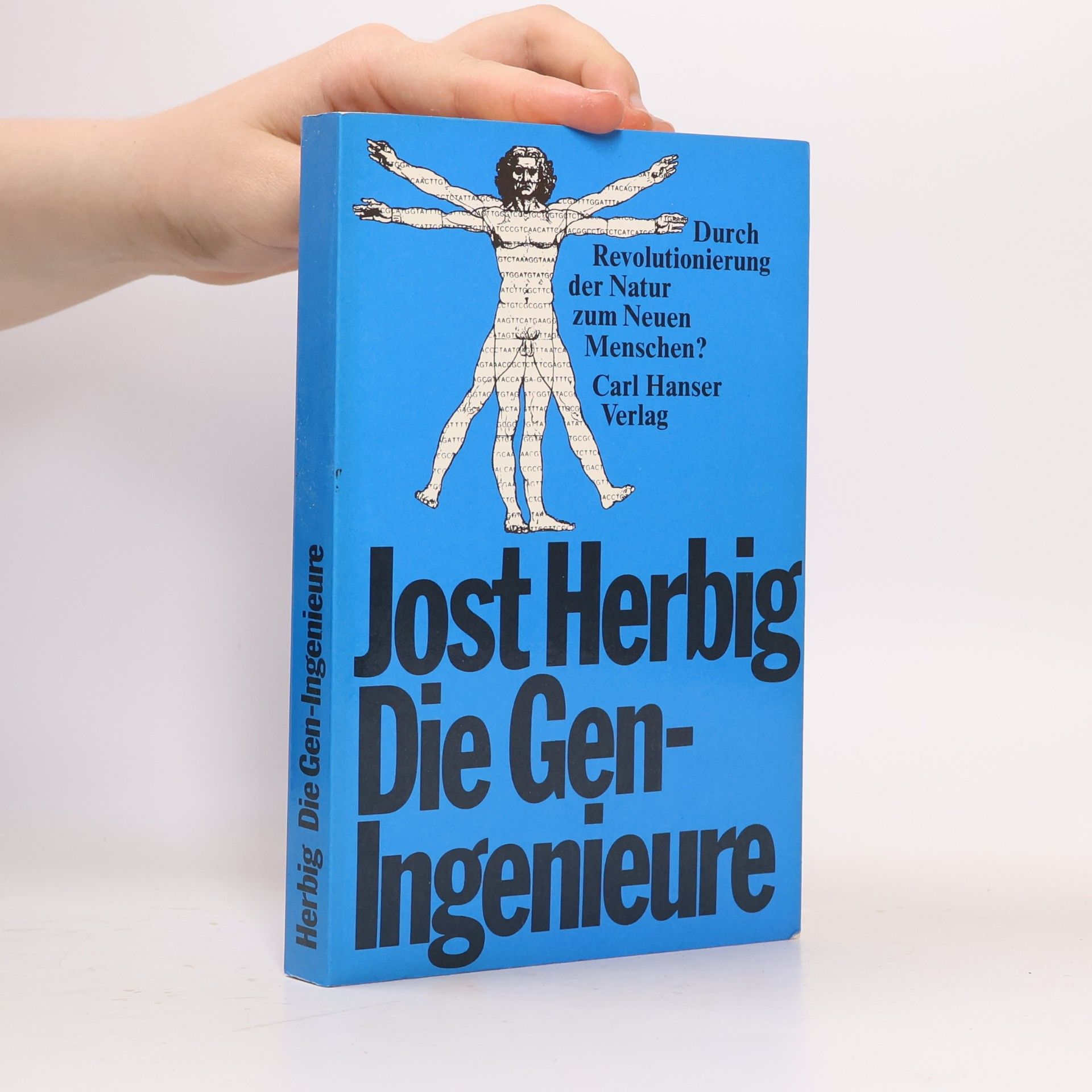 Jost Herbig Die Gen-Ingenieure