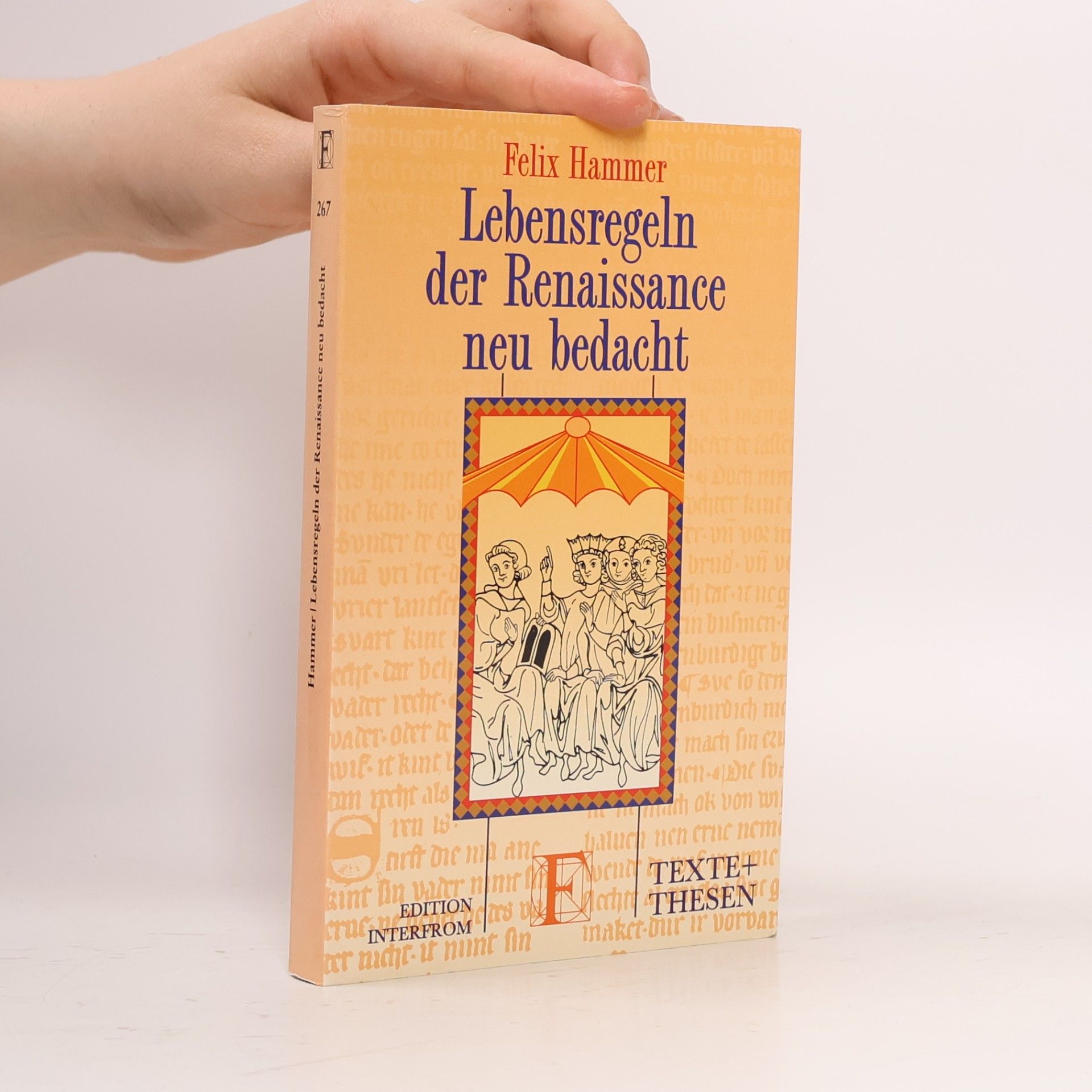 TEXTE+ THESEN: Lebensregeln der Renaissance neu bedacht