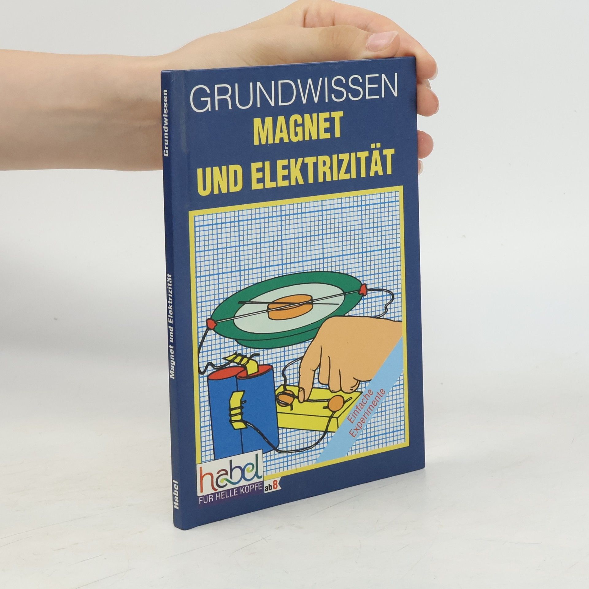 Grundwissen Magnet und Elektrizität