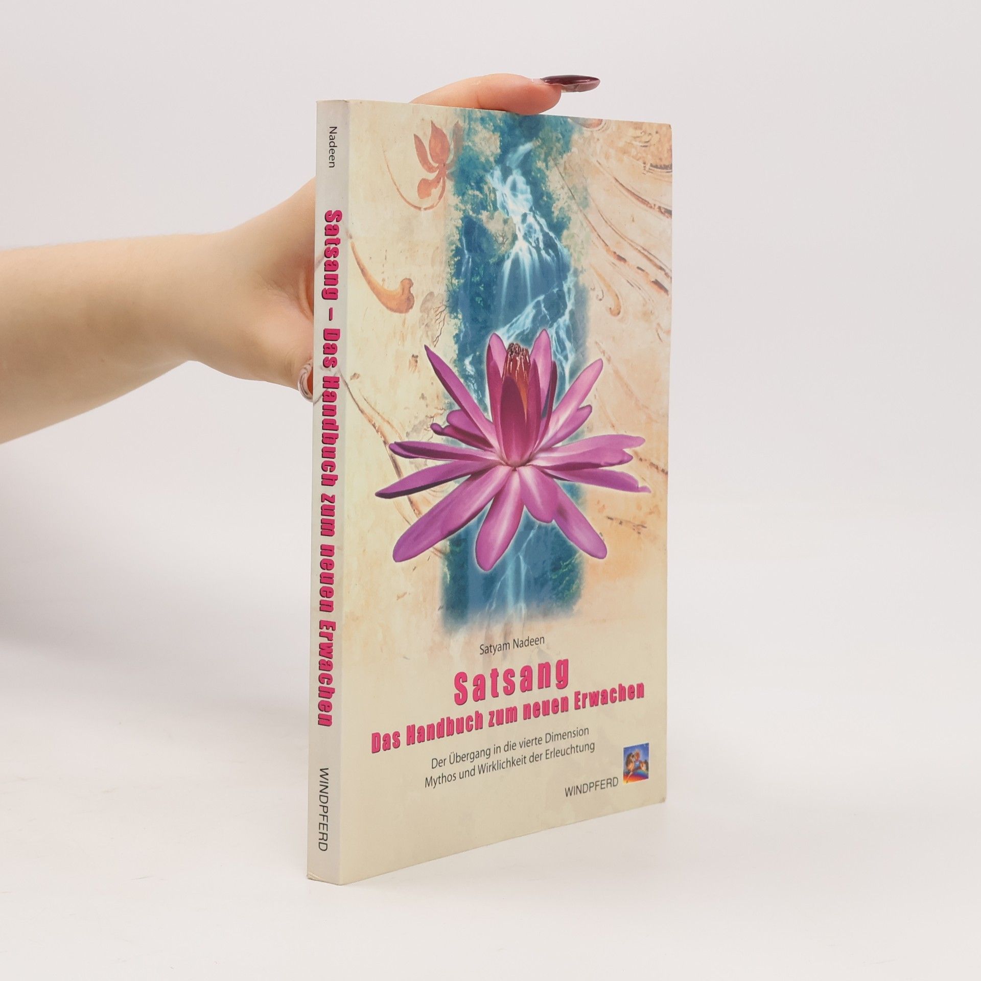 Satyam Nadeen Satsang – Das Handbuch zum neuen Erwachen