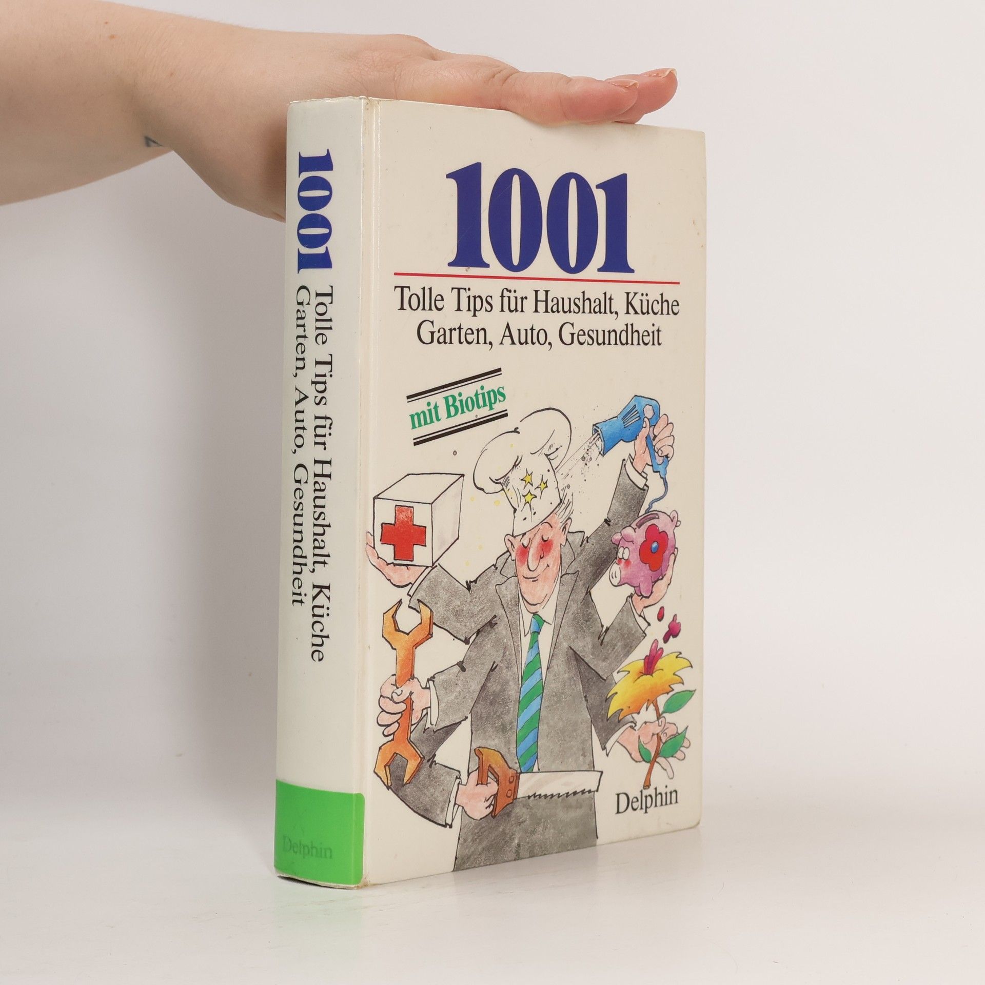 Constanze Engel 1001 [Tausendein] tolle Tips für Haushalt, Küche, Garten, Auto, Gesundheit