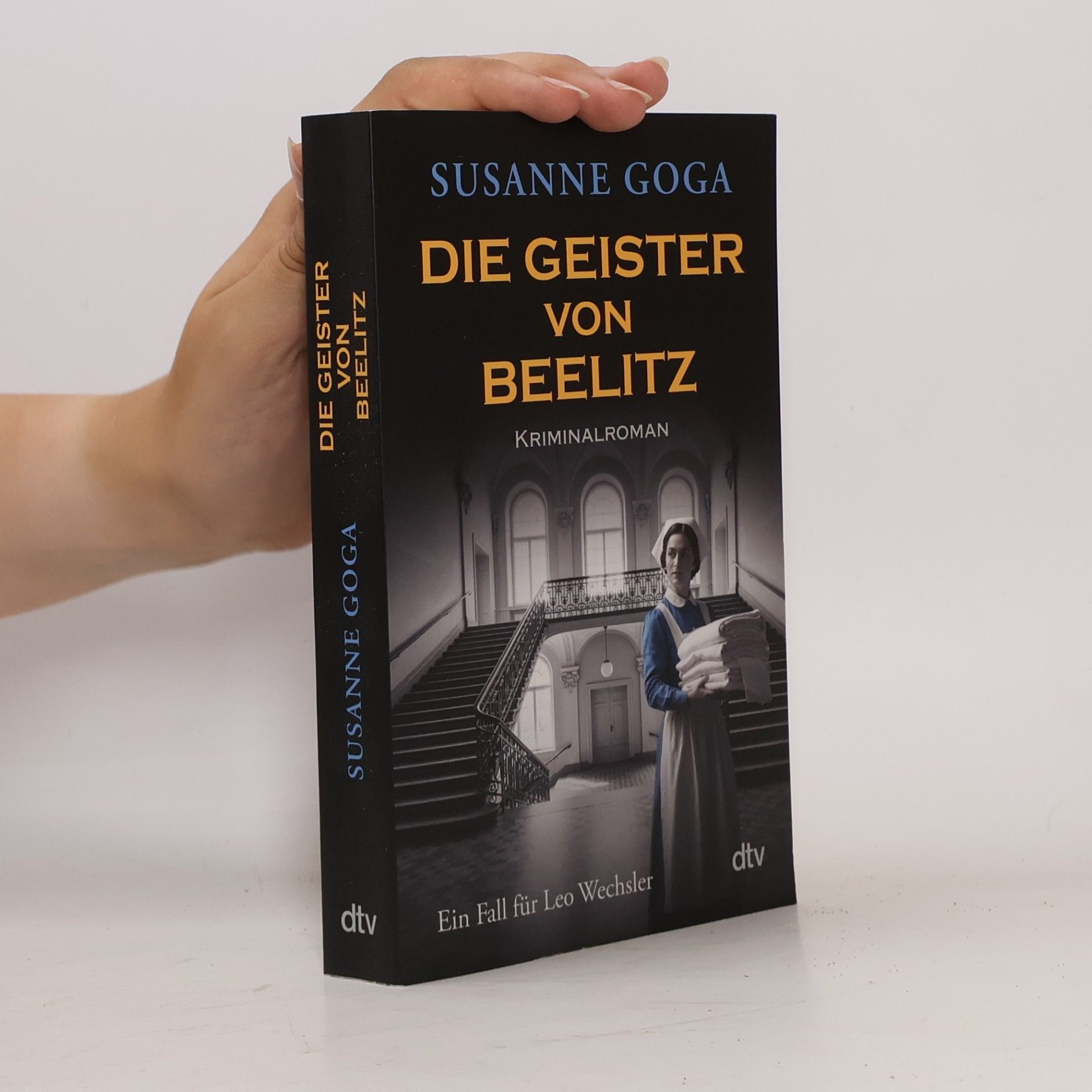 Susanne Goga Ein Fall für Leo Wechsler - 10: Die Geister von Beelitz