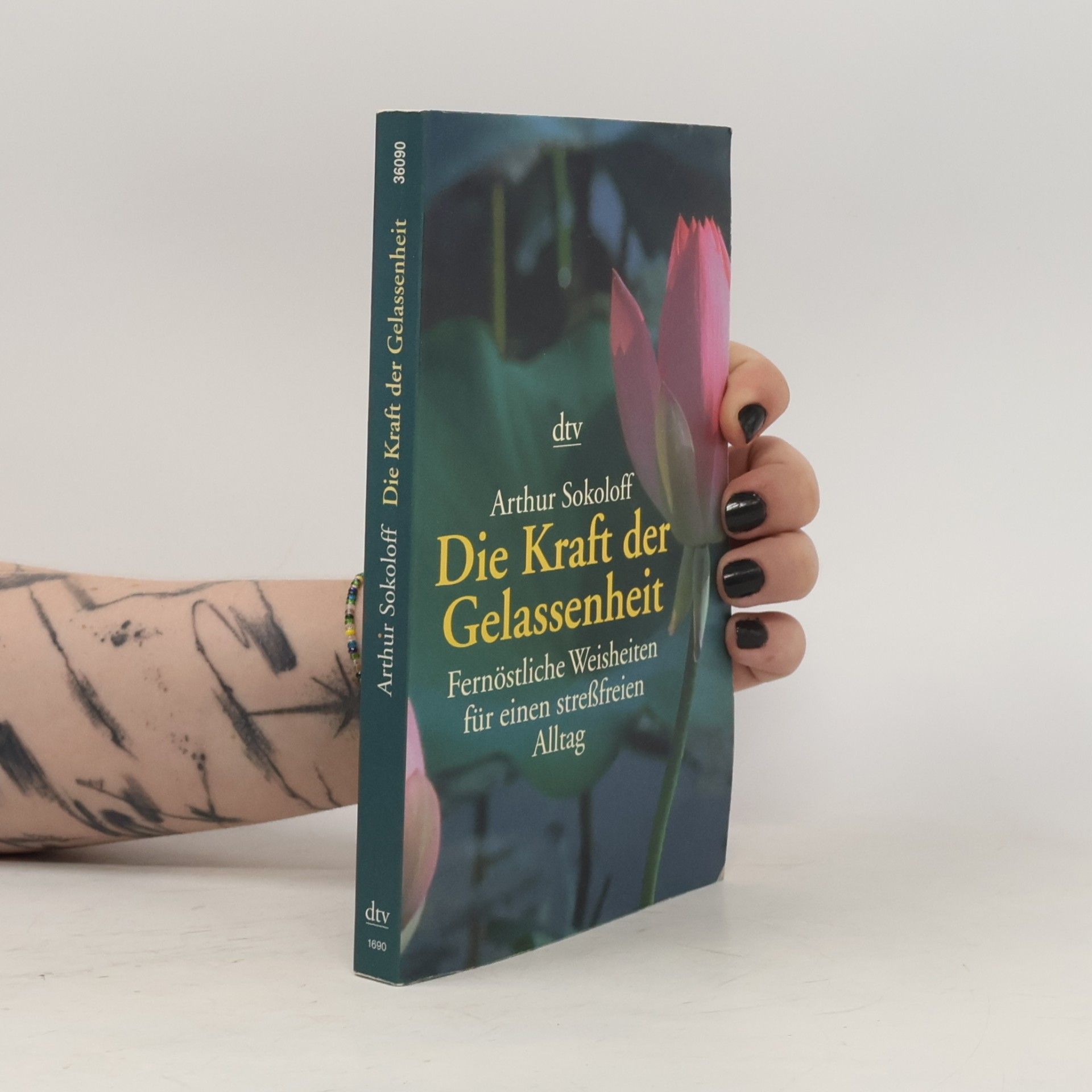 Arthur Sokoloff Die Kraft der Gelassenheit