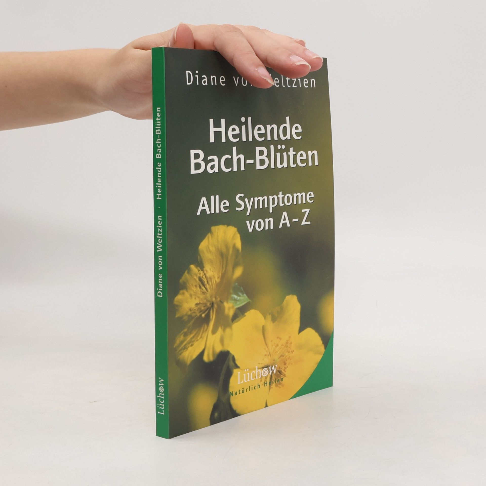 Diane von Weltzien Heilende Bach-Blüten