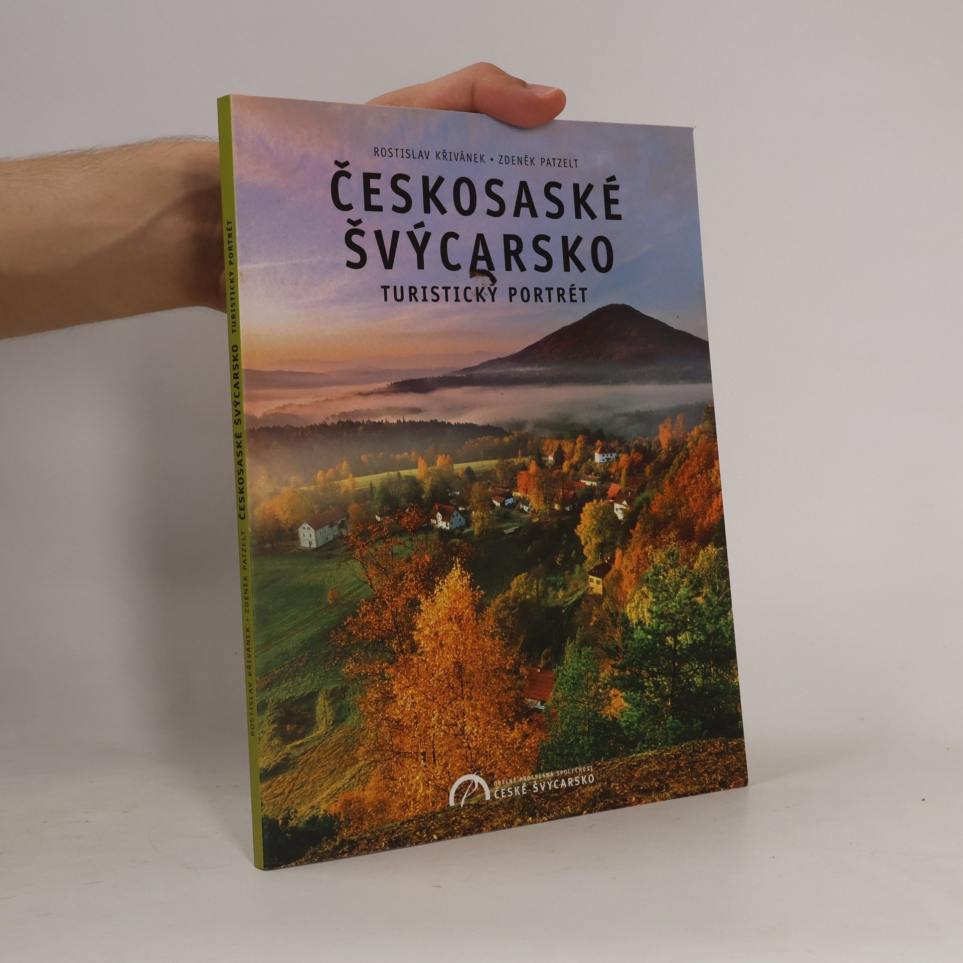 Rostislav Křivánek Českosaské Švýcarsko : turistický portrét