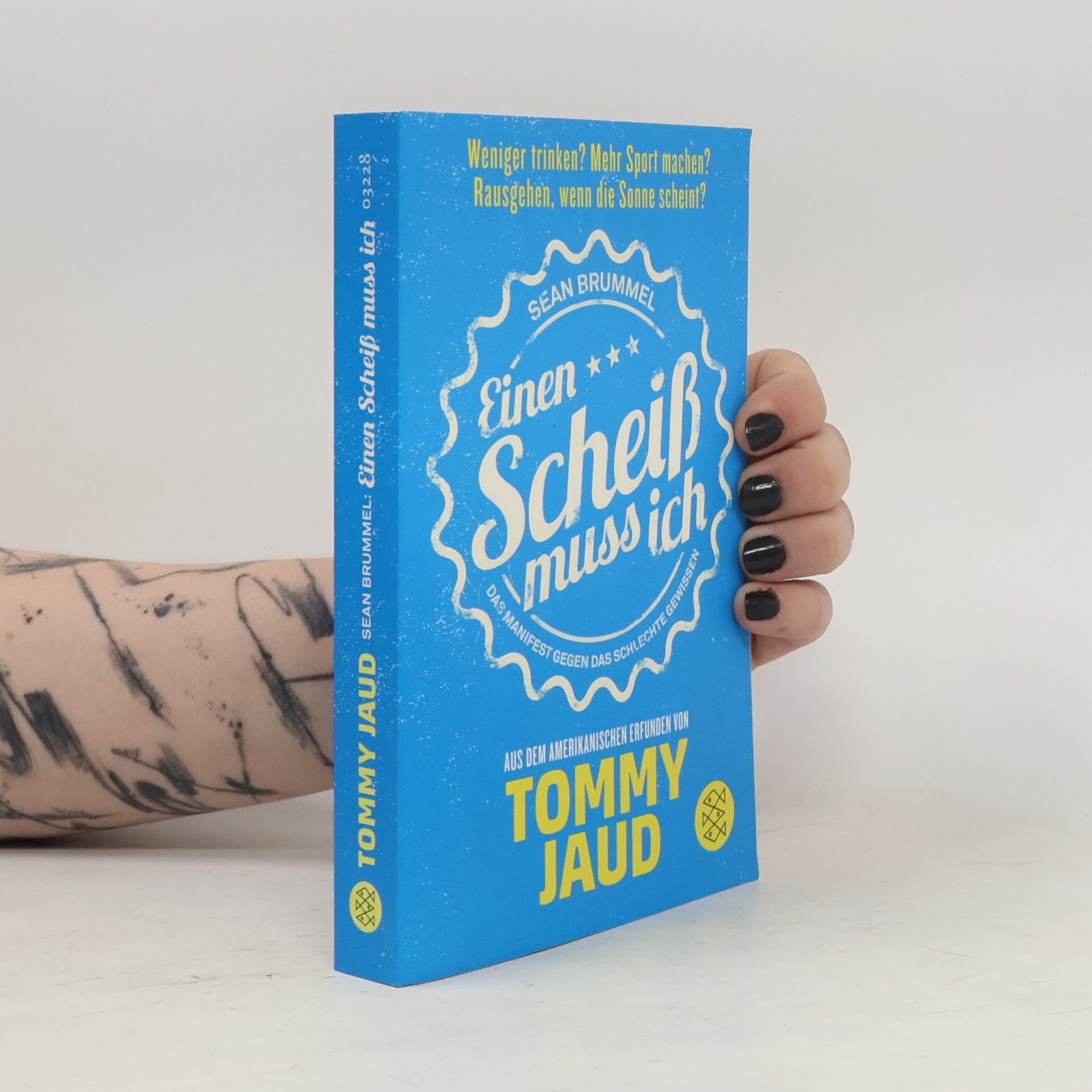 Tommy Jaud Sean Brummel: Einen Scheiß muss ich