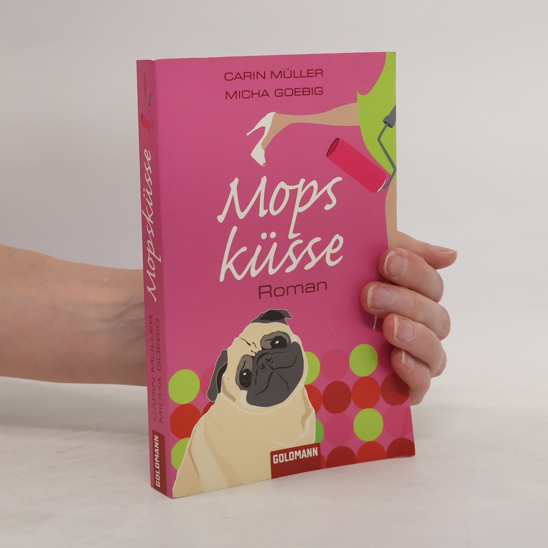 Micha Goebig Mopsküsse. Roman
