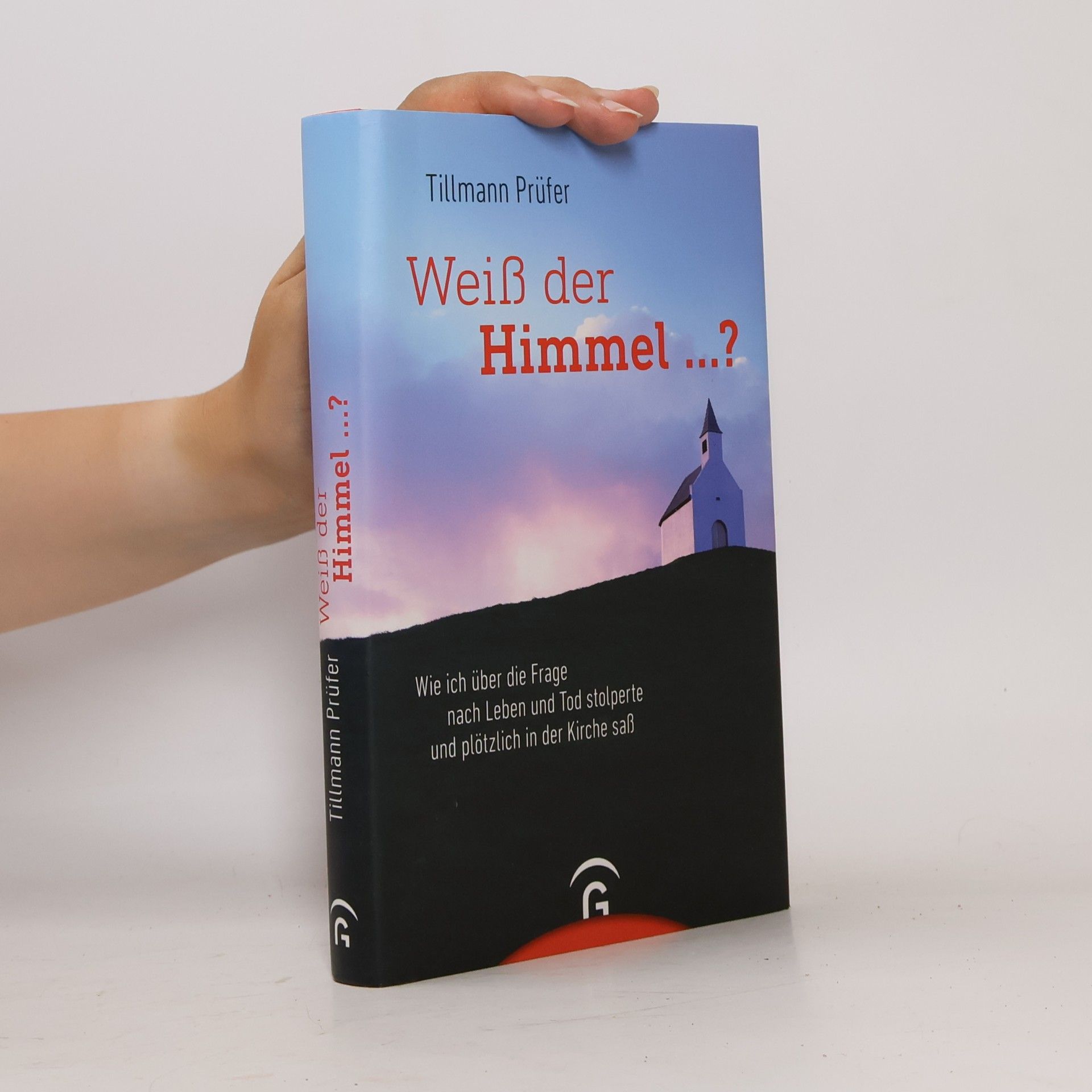 Tillmann Prüfer Weiß der Himmel ...?