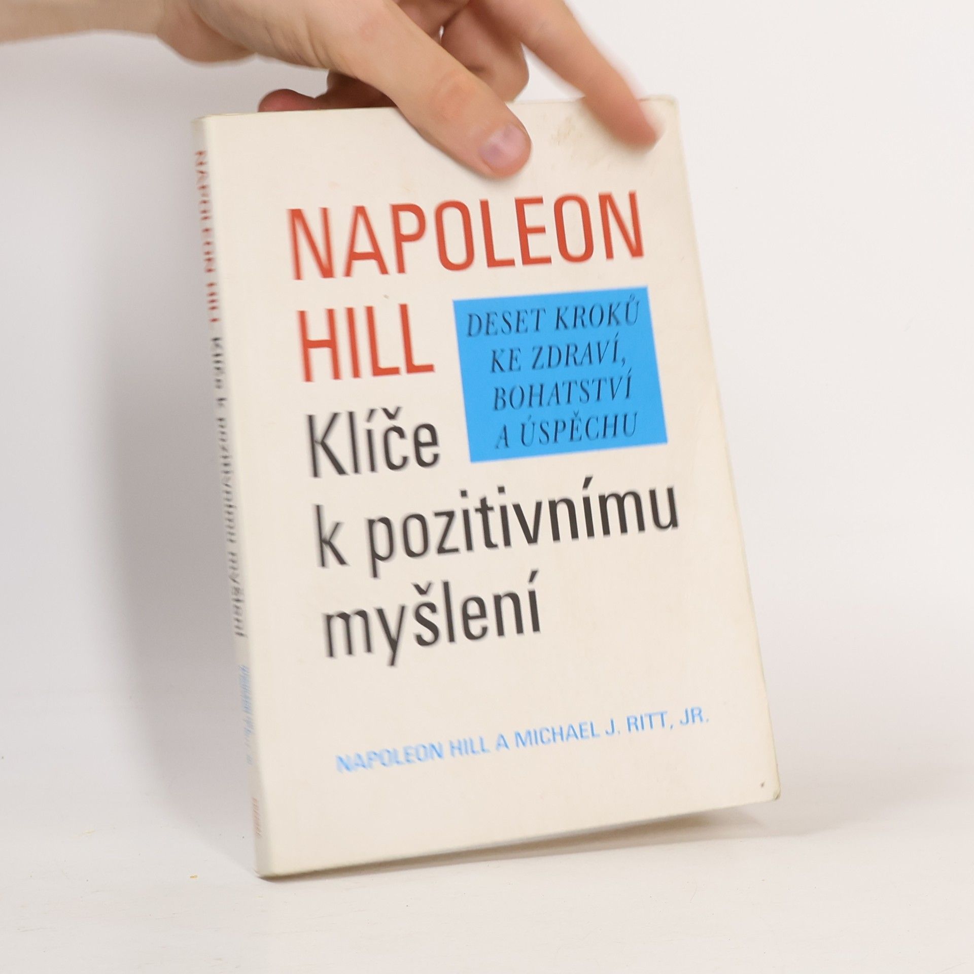 Napoleon Hill Klíče k pozitivnímu myšlení