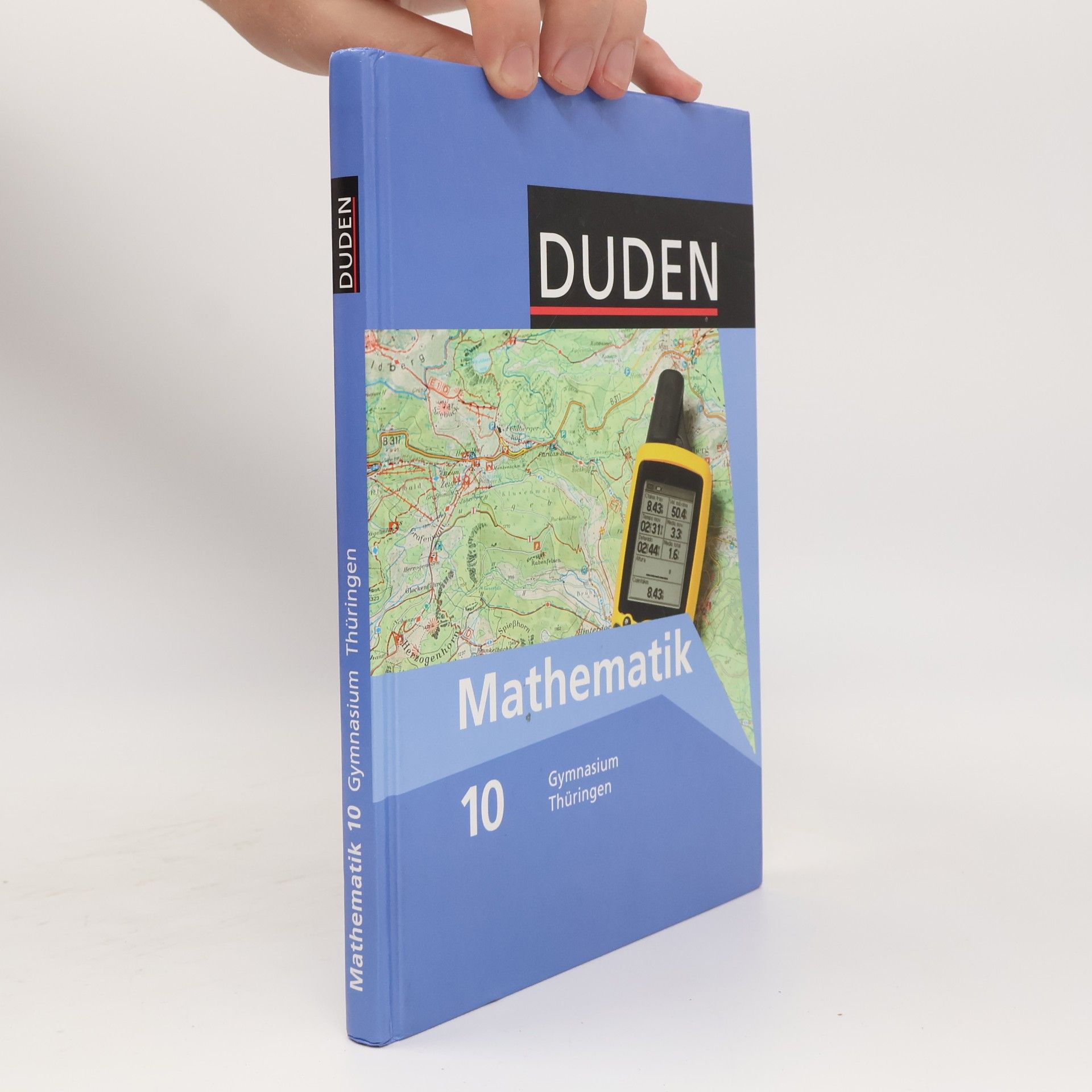Maria-Elisabeth Egger Duden Mathematik Sekundarstufe I 10. Schuljahr. Schülerbuch Gymnasium Thüringen