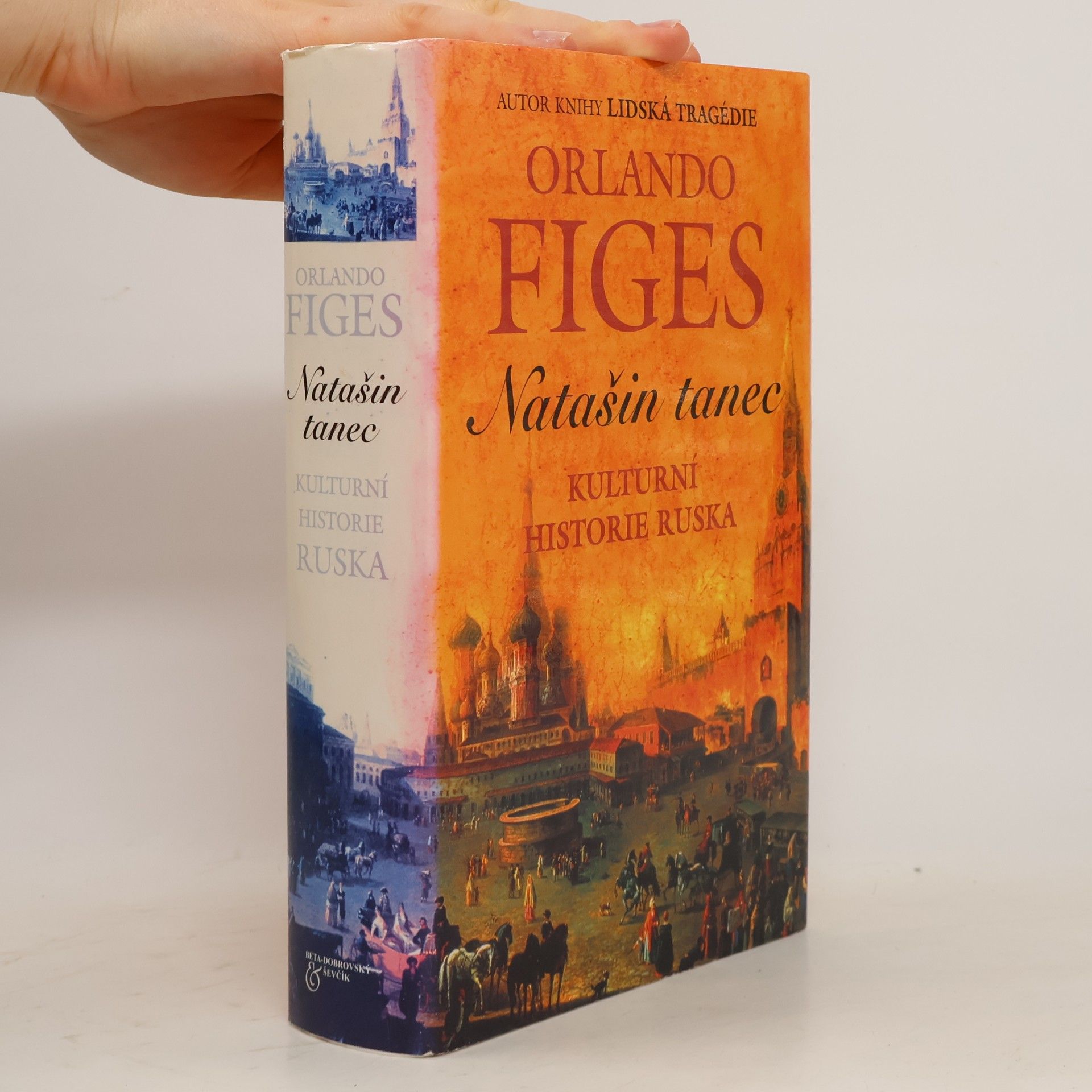 Orlando Figes Natašin tanec. Kulturní dějiny Ruska
