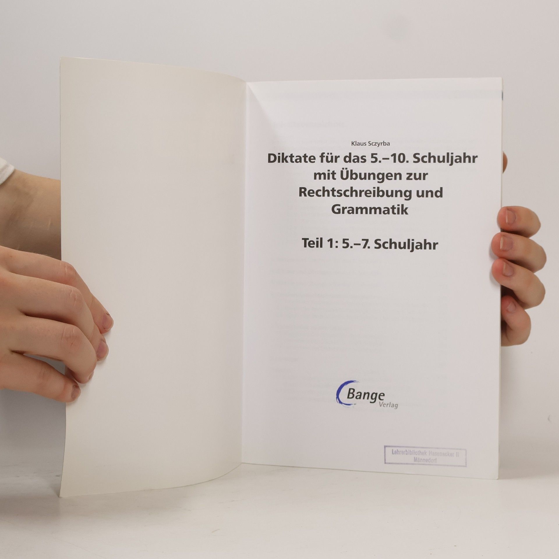 Klaus Sczyrba Königs Lernhilfen: Diktate für das 5.-10. Schuljahr; Teil 1: 5.-7. Schuljahr; Teil 2: 8.-10. Schuljahr