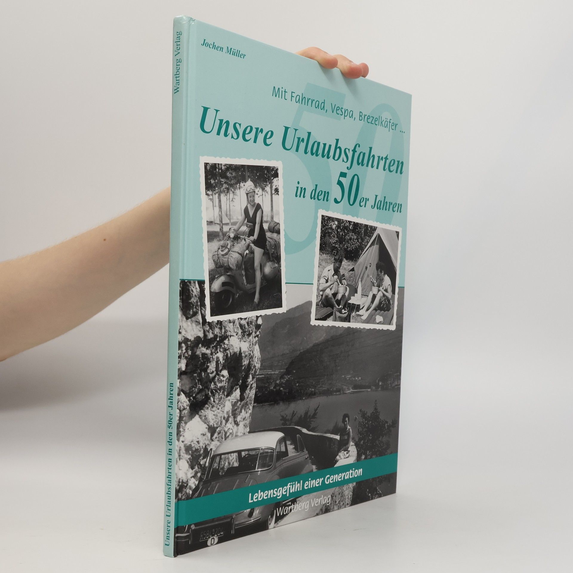 Jochen Müller Unsere Urlaubsfahrten in den 50er Jahren