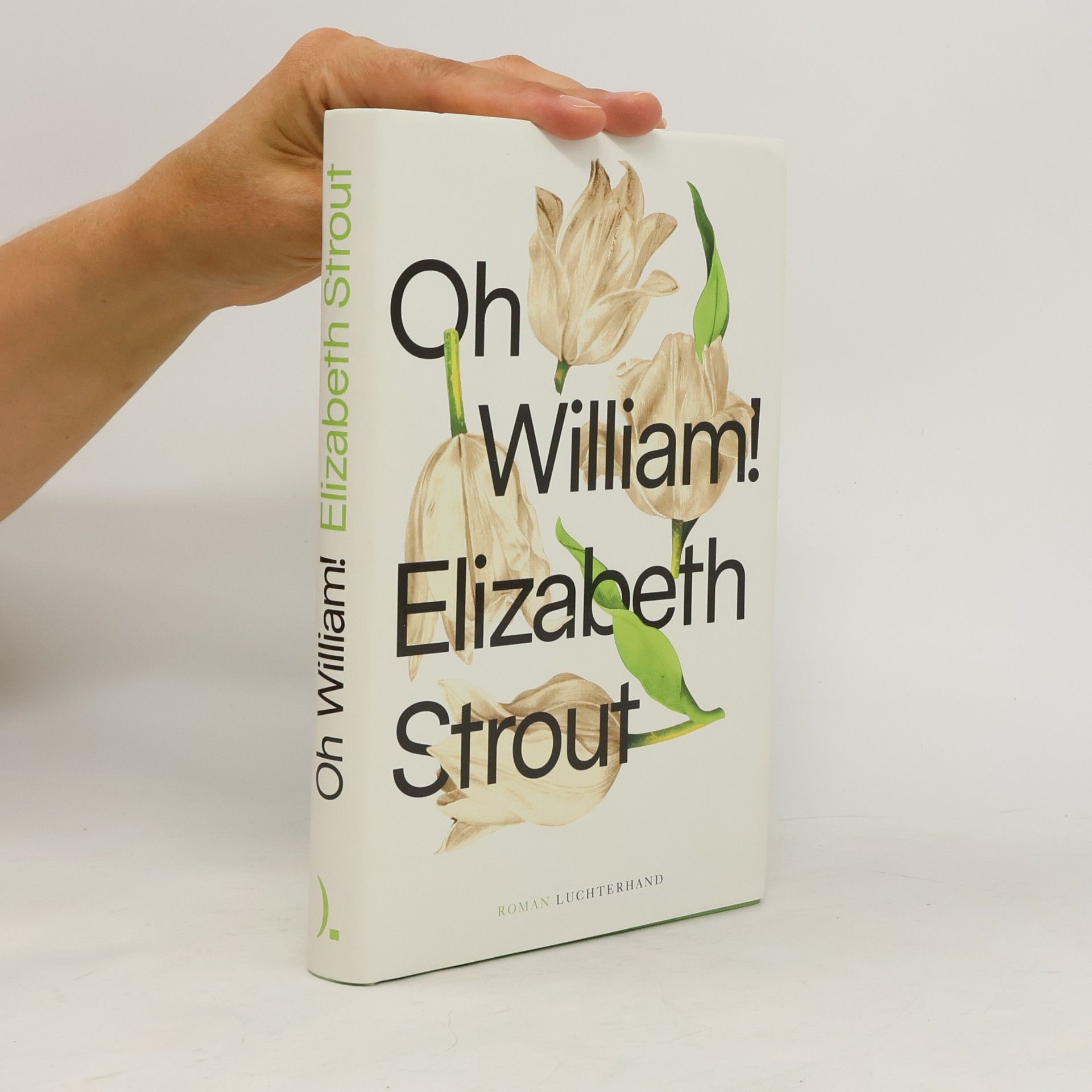 Elizabeth Strout Oh, William!