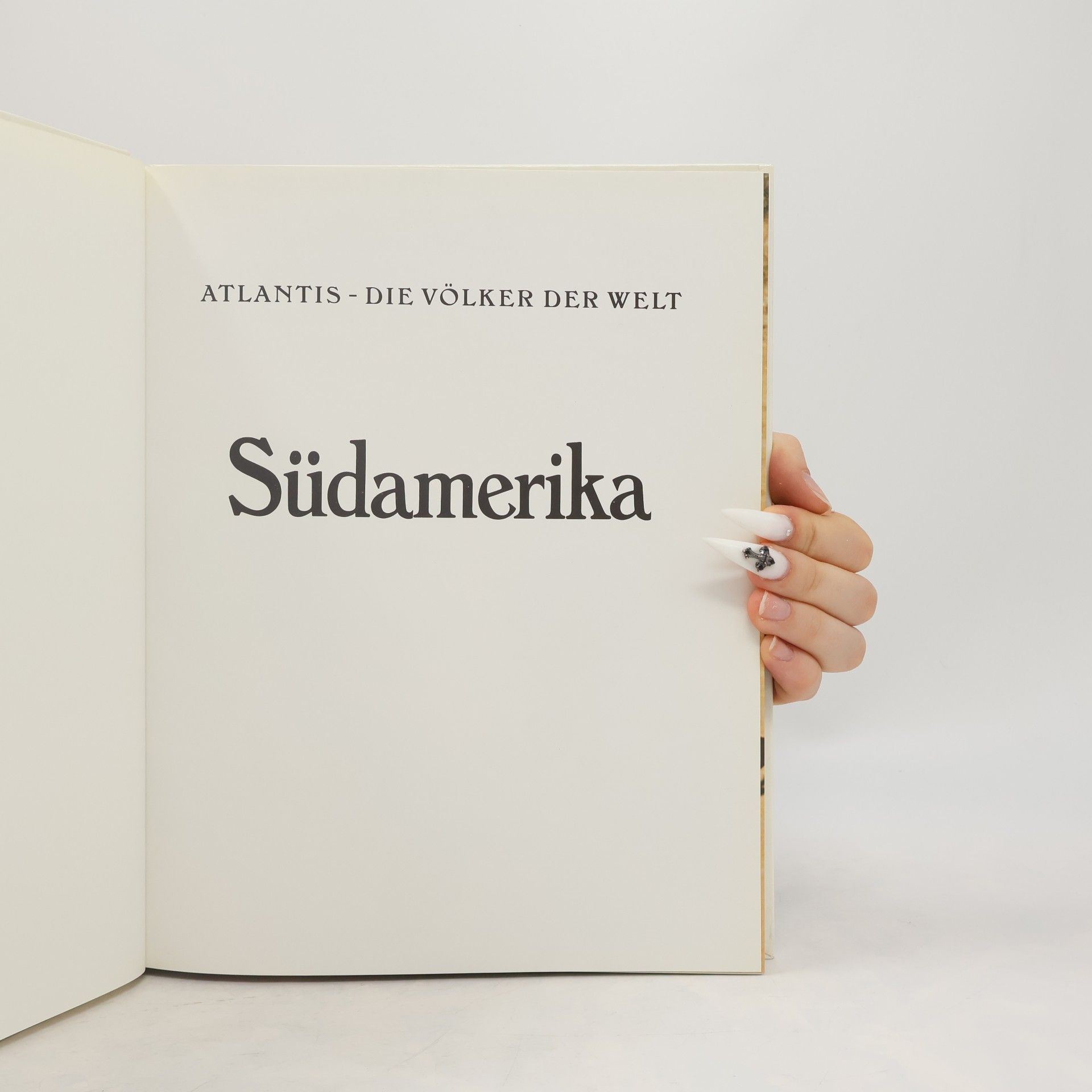 Various authors Atlantis. Die Völker der Welt. Südamerika