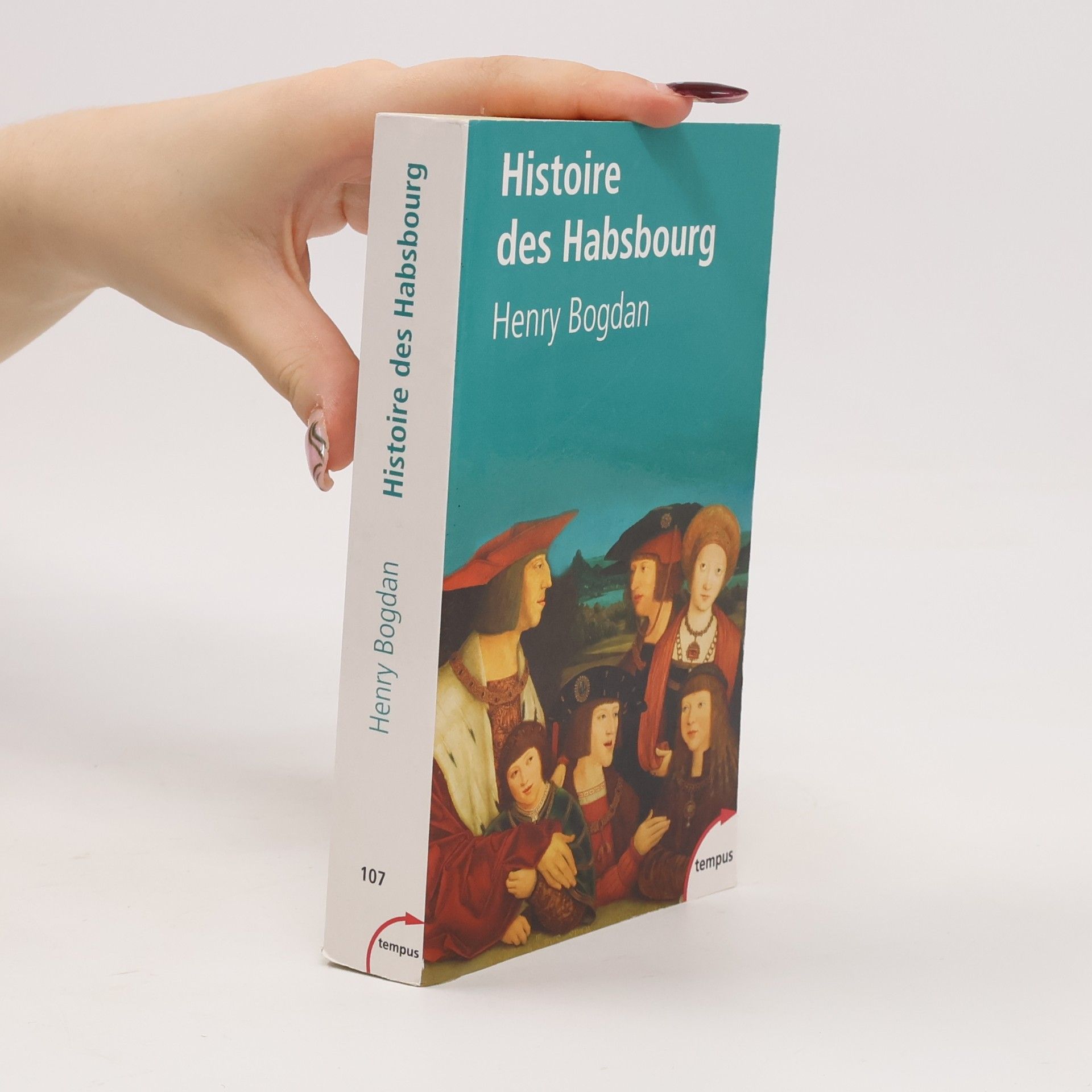 Henry Bogdan Histoire des Habsbourg