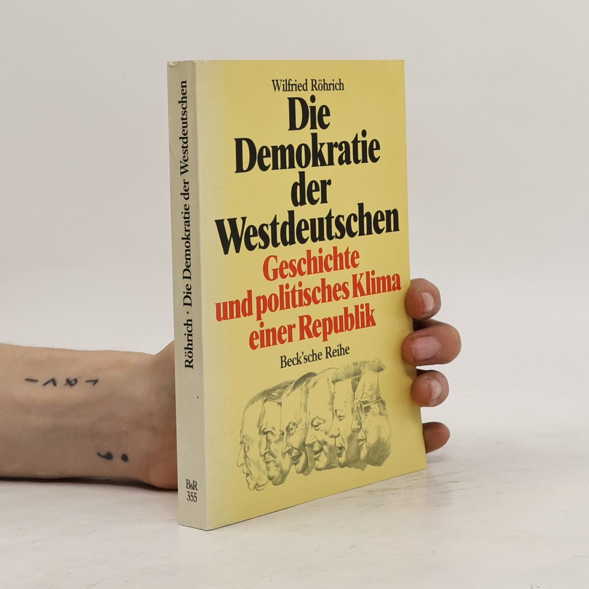 Wilfried Röhrich Beck'sche Reihe: Die Demokratie der Westdeutschen