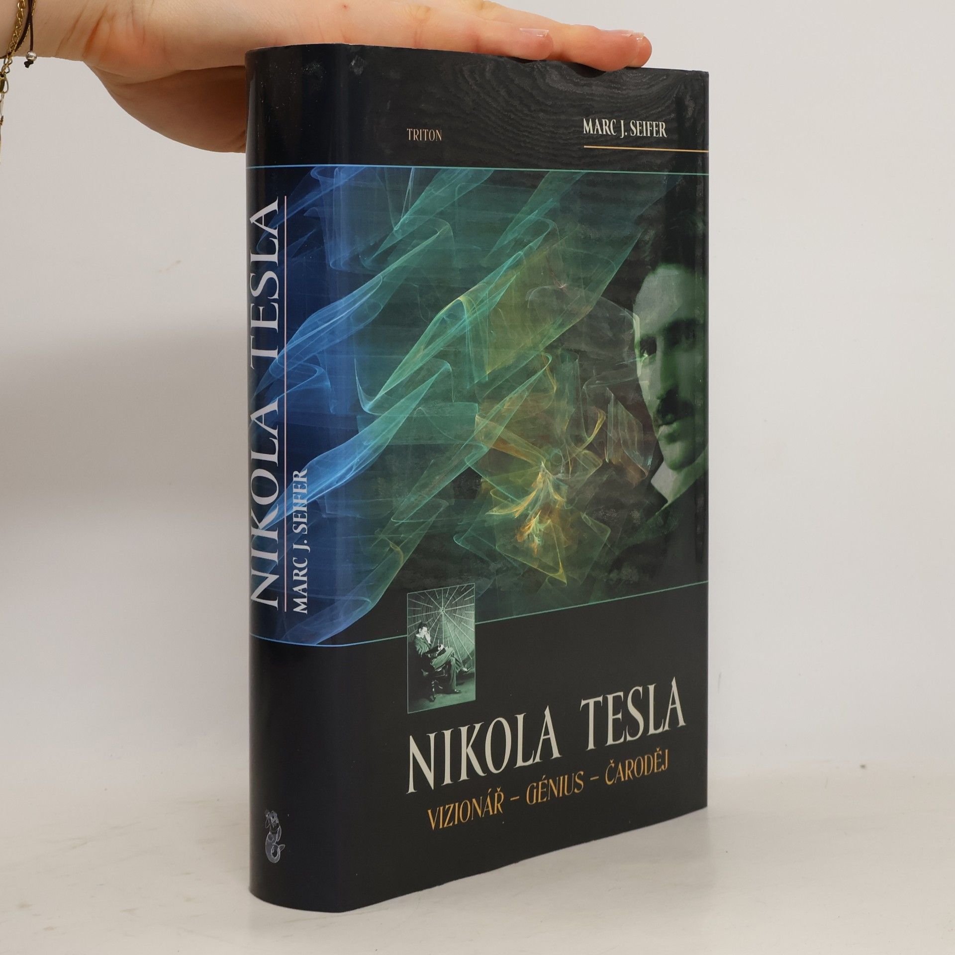 Marc J. Seifer Nikola Tesla. Vizionář - génius - čaroděj