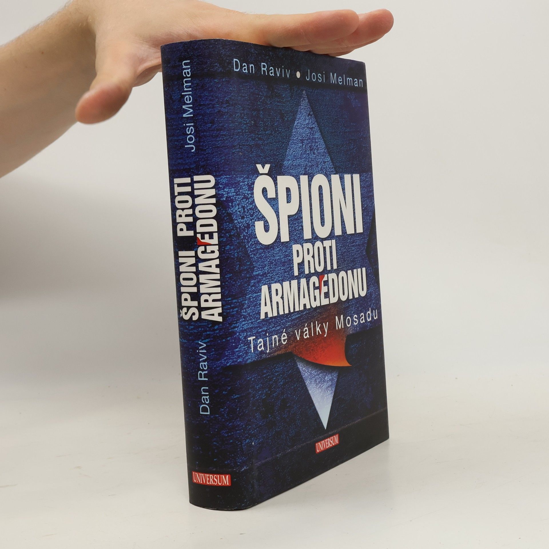 Yossi Melman Špioni proti Armagedonu - Tajné války Mosadu