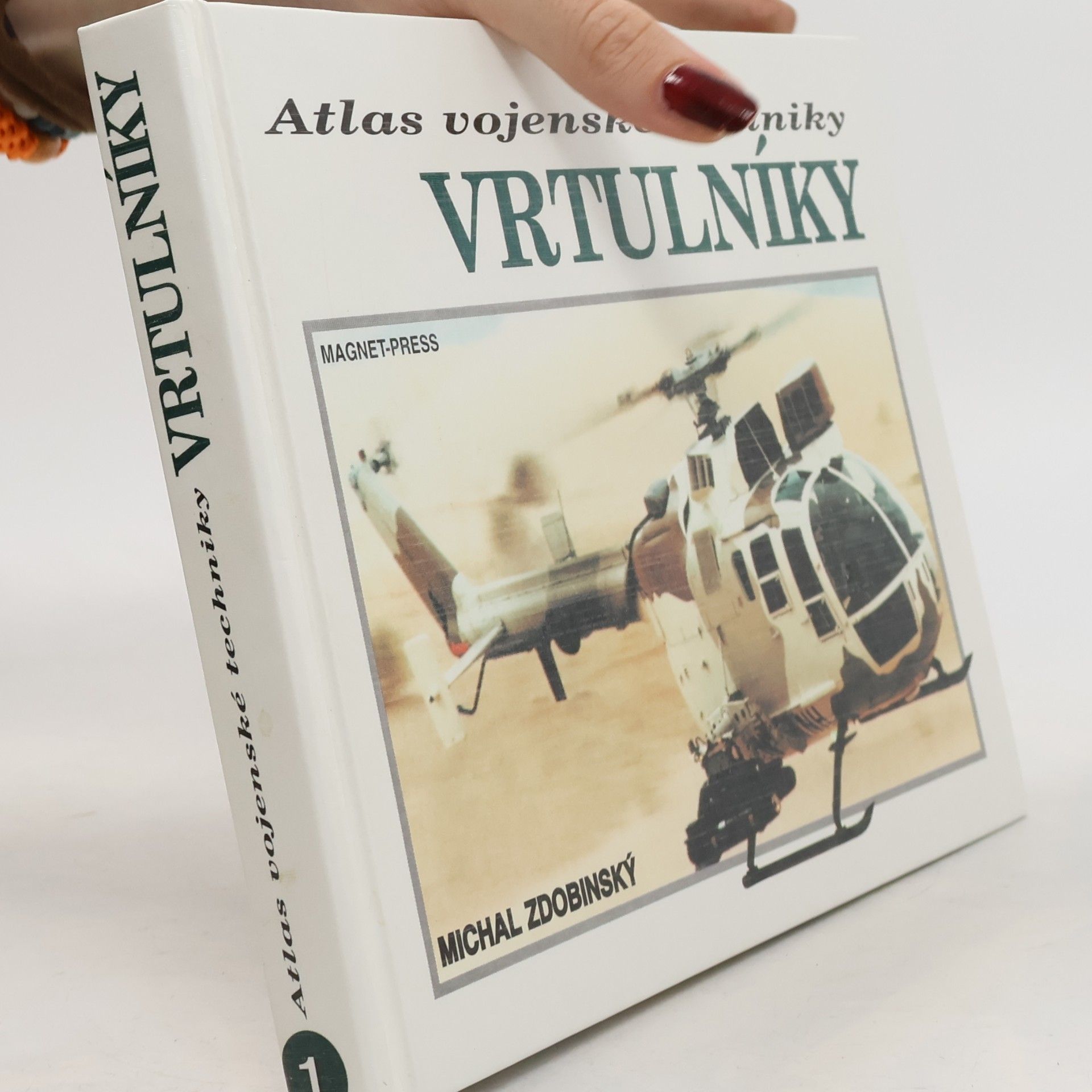 Michal Zdobinský Atlas vojenské techniky: Vrtulníky