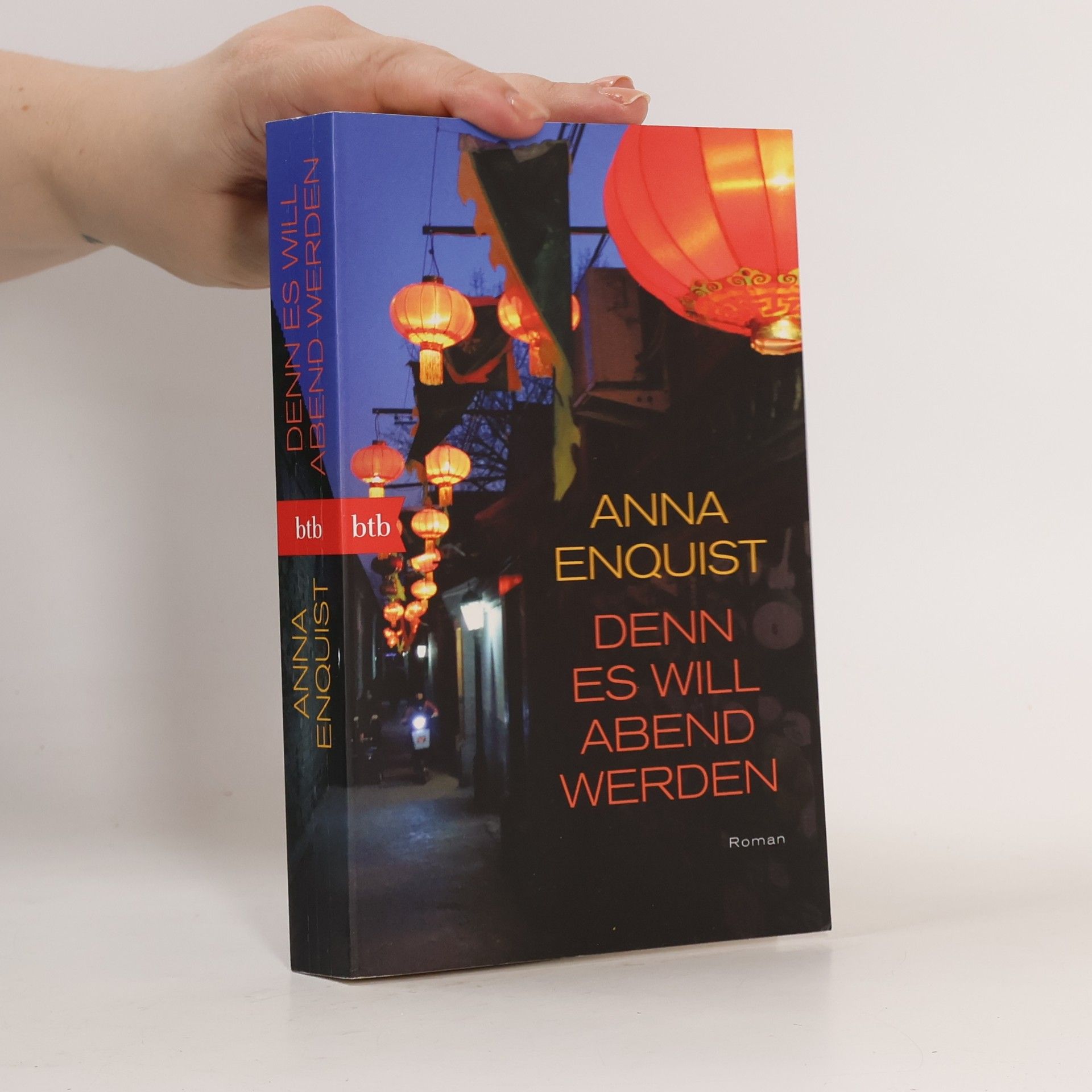 Anna Enquist Denn es will Abend werden