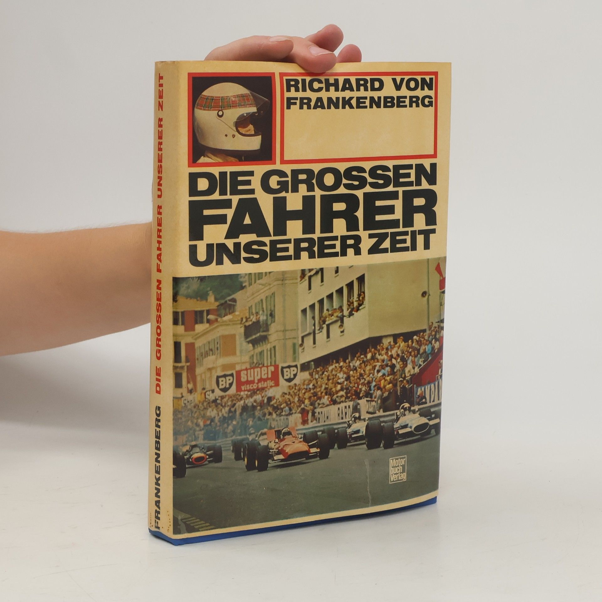 Richard von Frankenberg  Die grossen Fahrer unserer Zeit