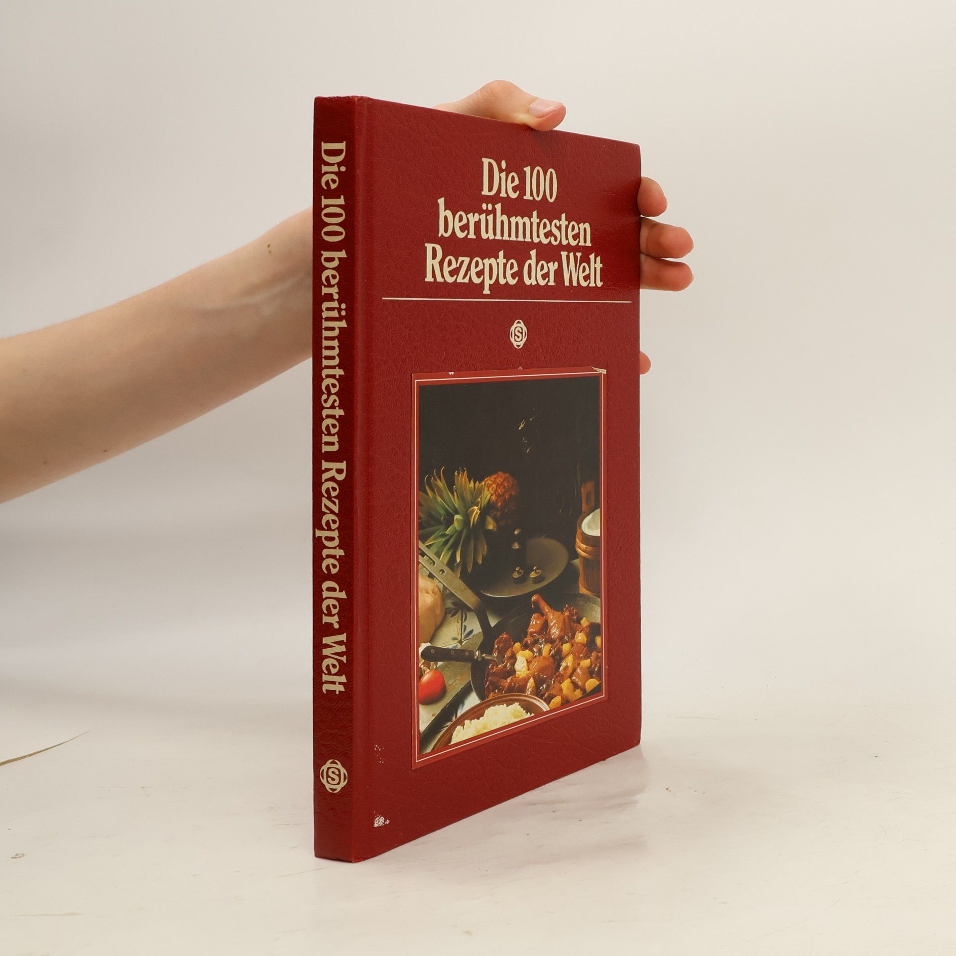 Various authors Die 100 berühmtesten Rezepte der Welt